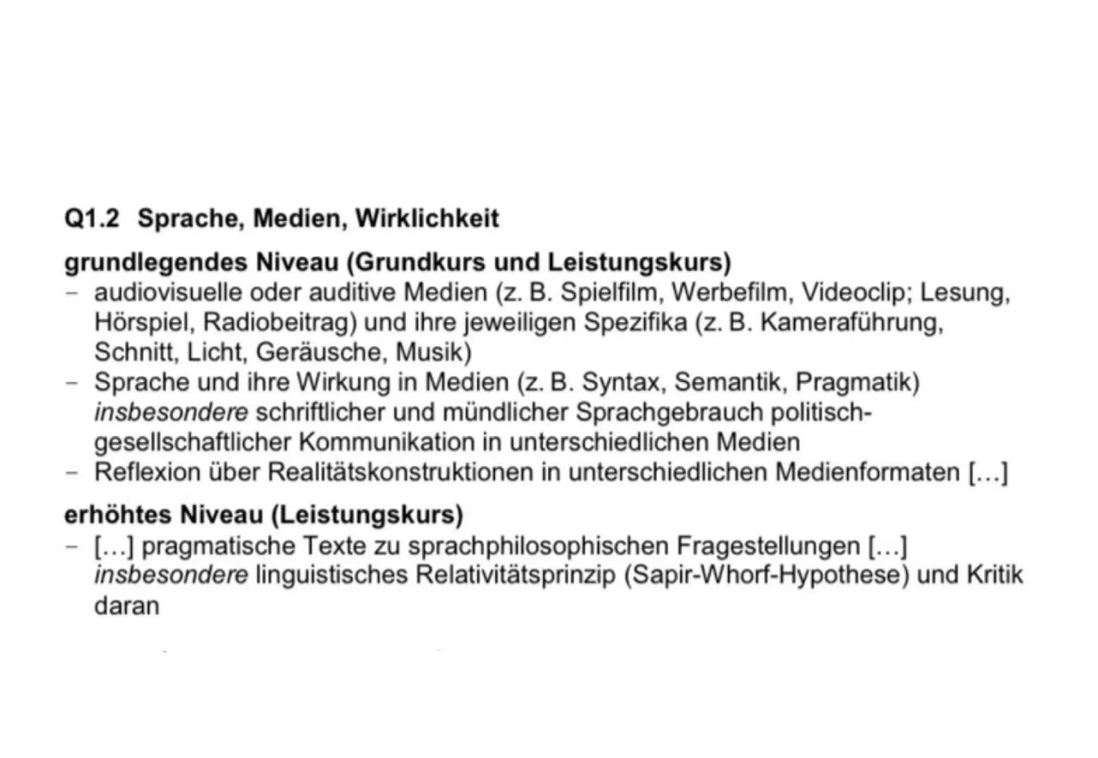 Q1.2 Sprache, Medien, Wirklichkeit
grundlegendes Niveau (Grundkurs und Leistungskurs)
- audiovisuelle oder auditive Medien (z. B. Spielfilm