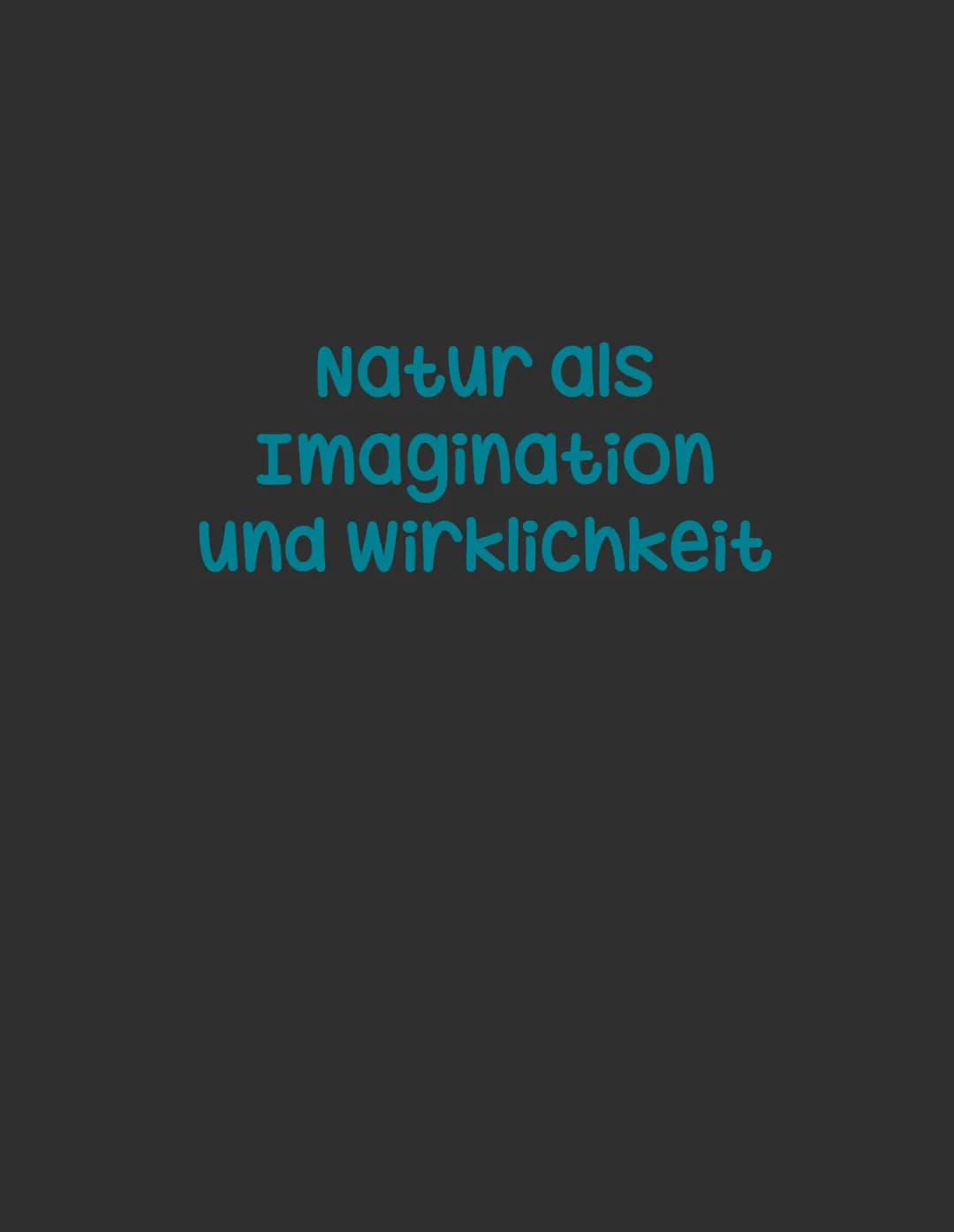 Abiturvorbereitung 2024 Deutsch LK -Q1.3 - Natur Als Imagination Und Wirklichkeit – Seite 2