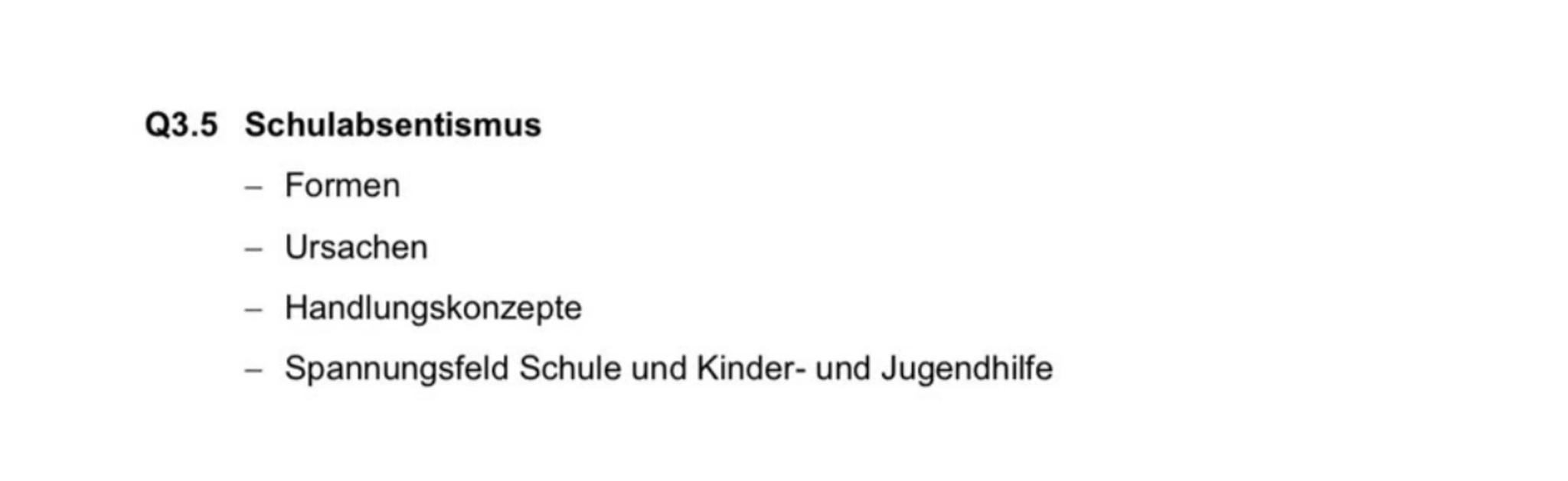 ## Q3.5 Schulabsentismus
- Formen
- Ursachen
- Handlungskonzepte
- Spannungsfeld Schule und Kinder- und Jugendhilfe schulabsentismus # s