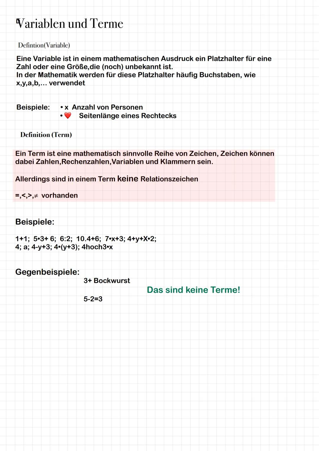 # Variablen und Terme
Defintion (Variable)
Eine Variable ist in einem mathematischen Ausdruck ein Platzhalter für eine
Zahl oder eine Größ