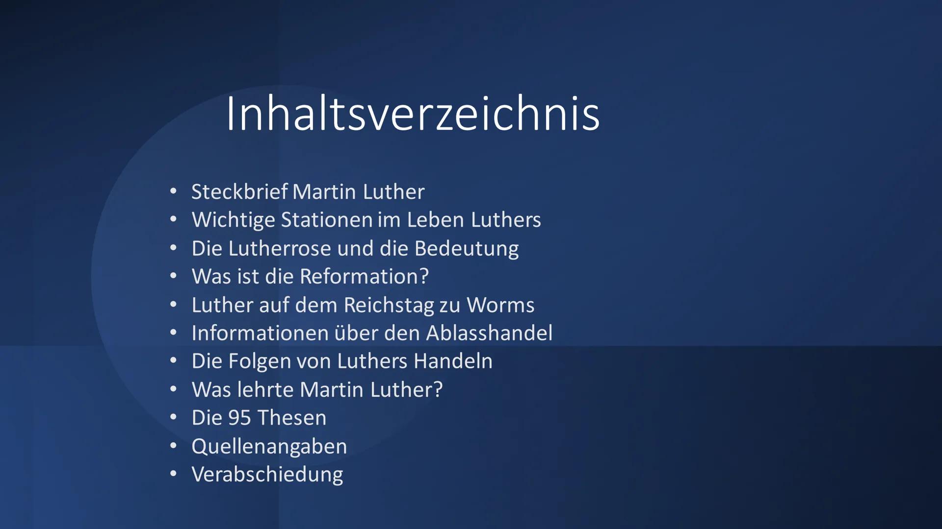 Luther und die
Reformation
Von Helena Ge., Louisa W., Julia
B., Helena Go. und Karla B.
ト
V
Γ # Inhaltsverzeichnis
* Steckbrief Martin