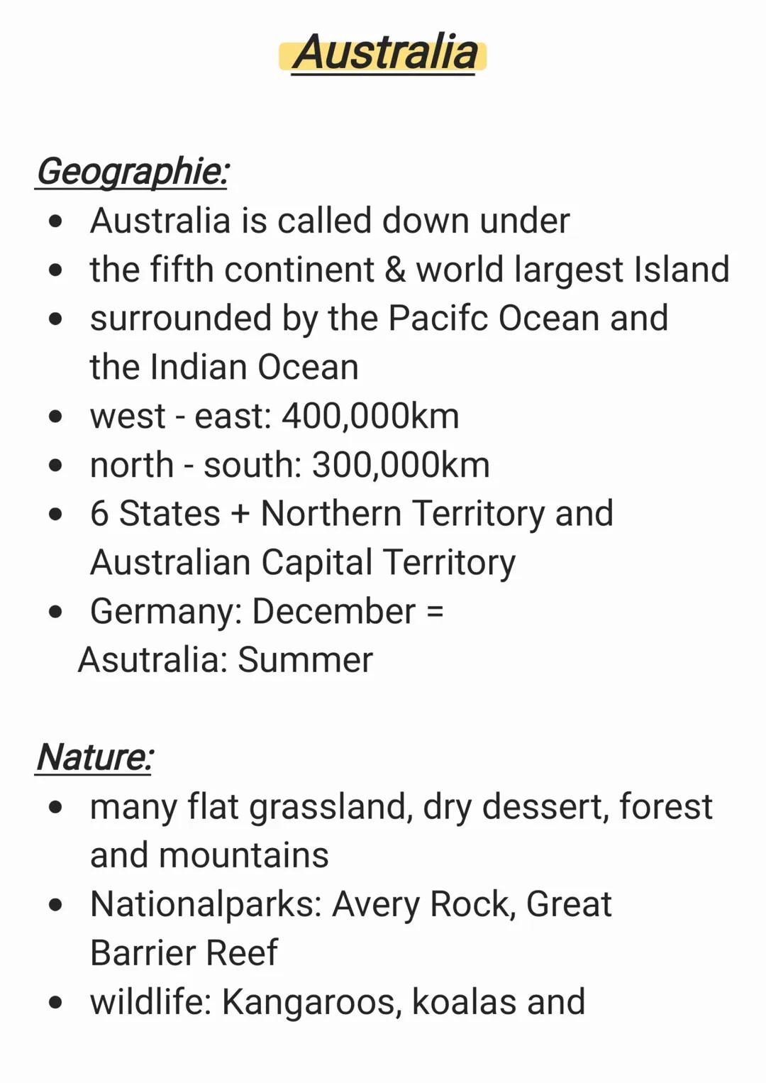Australia
Geographie:
• Australia is called down under
⚫ the fifth continent & world largest Island
• surrounded by the Pacifc Ocean and
the