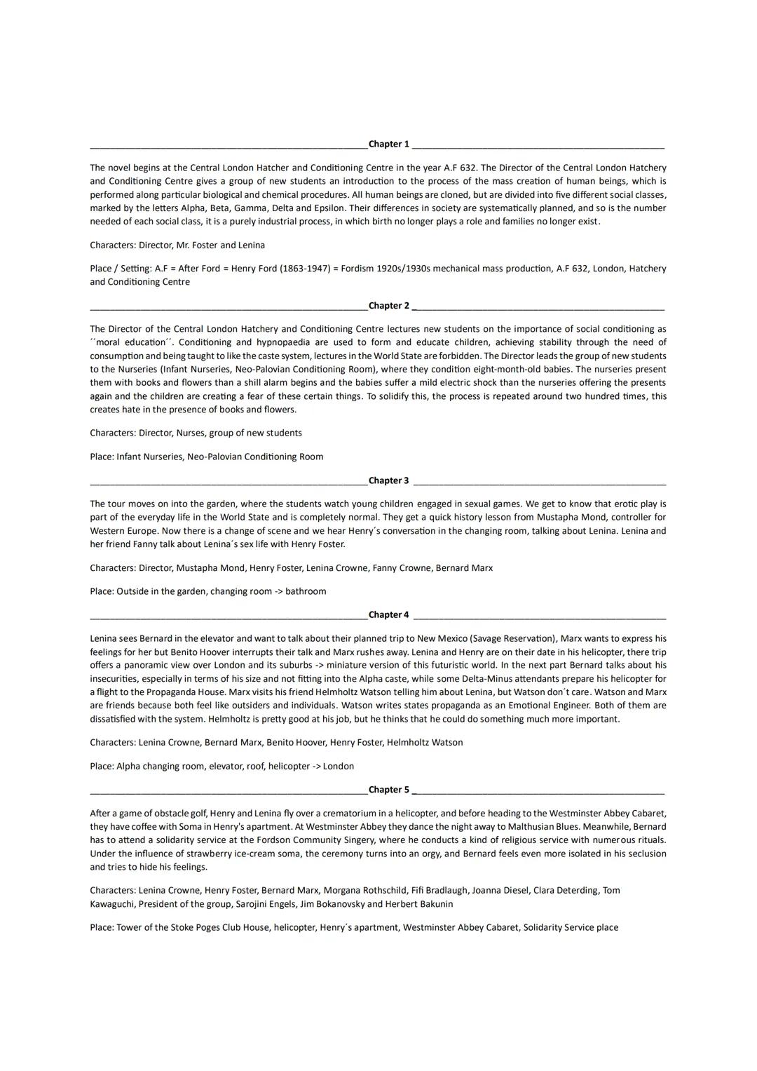 Brave New World Aldous Huxley
Facts
Time: year 632 after Ford (2540 AD), meaning 632 years after the production of the first Model T-car