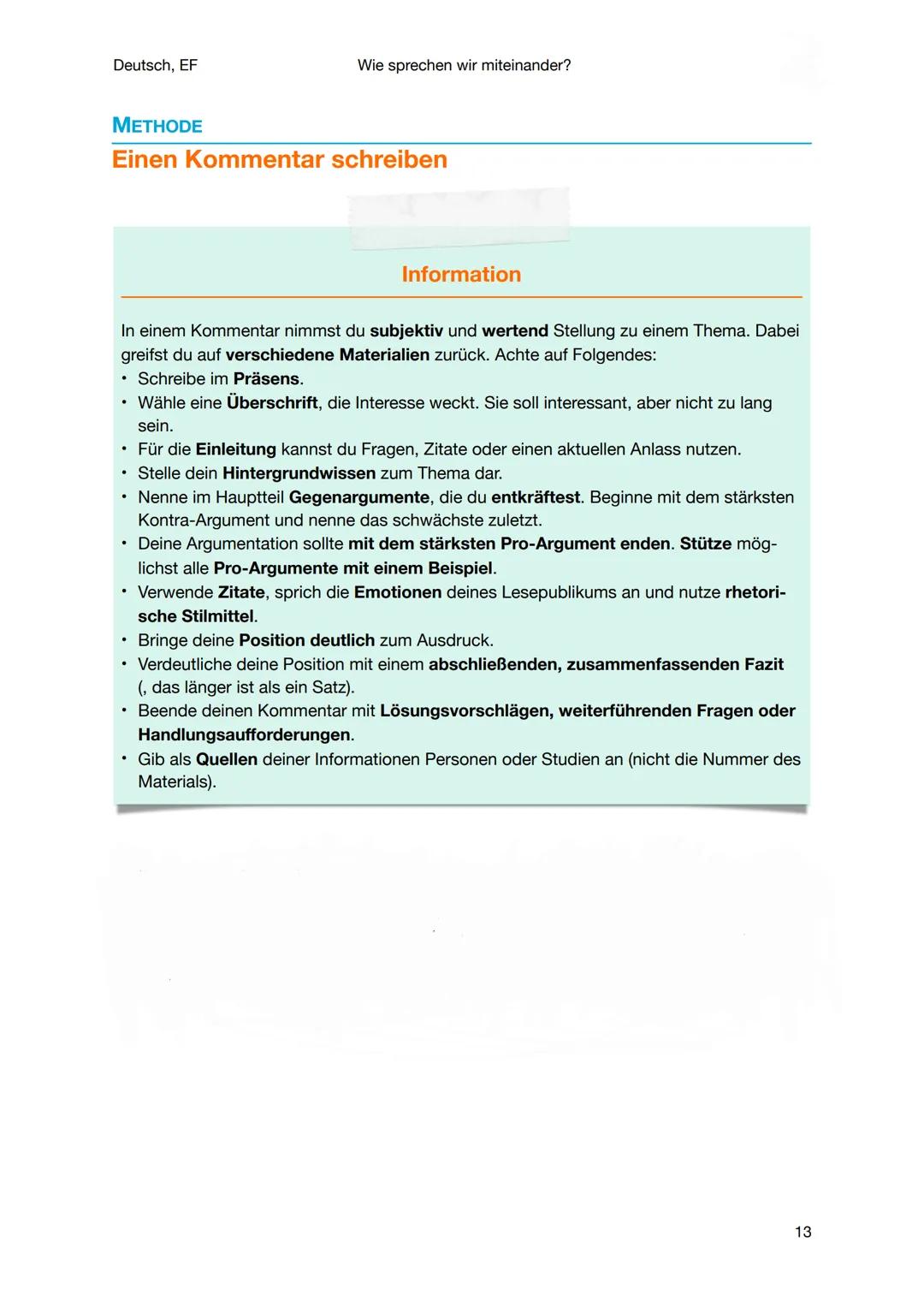 Deutsch, EF
Wie sprechen wir miteinander?
METHODE
Einen Kommentar schreiben
Information
In einem Kommentar nimmst du subjektiv und wertend S