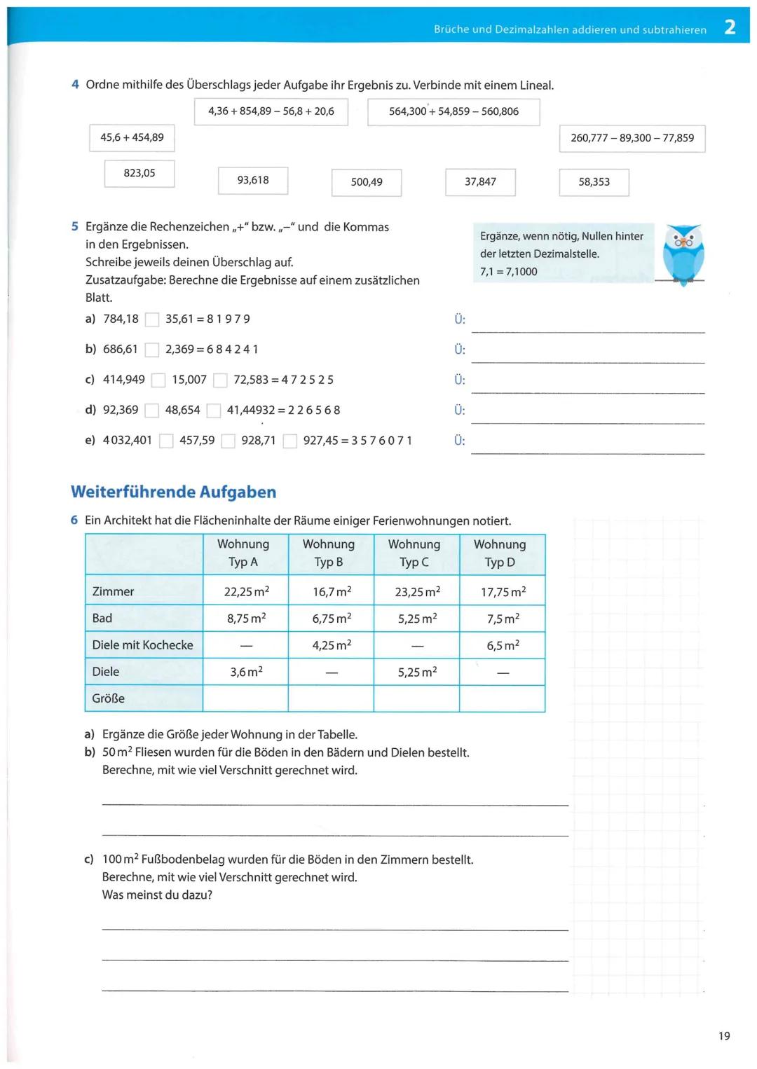2
Brüche addieren und subtrahieren
Gleichnamige Brüche werden addiert, indem man die
addiert. Der gemeinsame Nenner wird beibehalten.
Gleich
