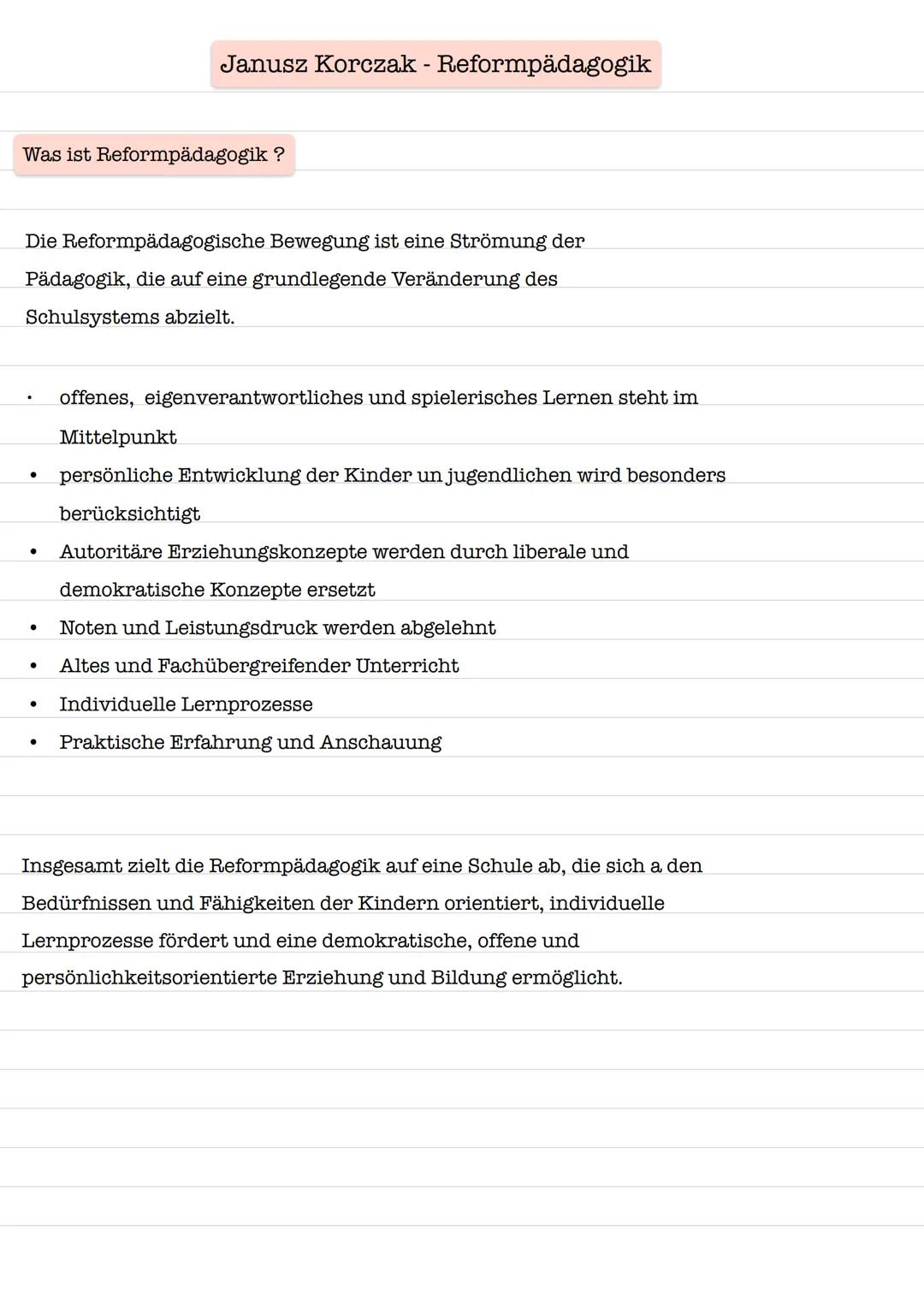 Janusz Korczak - Reformpädagogik
Was ist Reformpädagogik ?
Die Reformpädagogische Bewegung ist eine Strömung der
Pädagogik, die auf eine gru