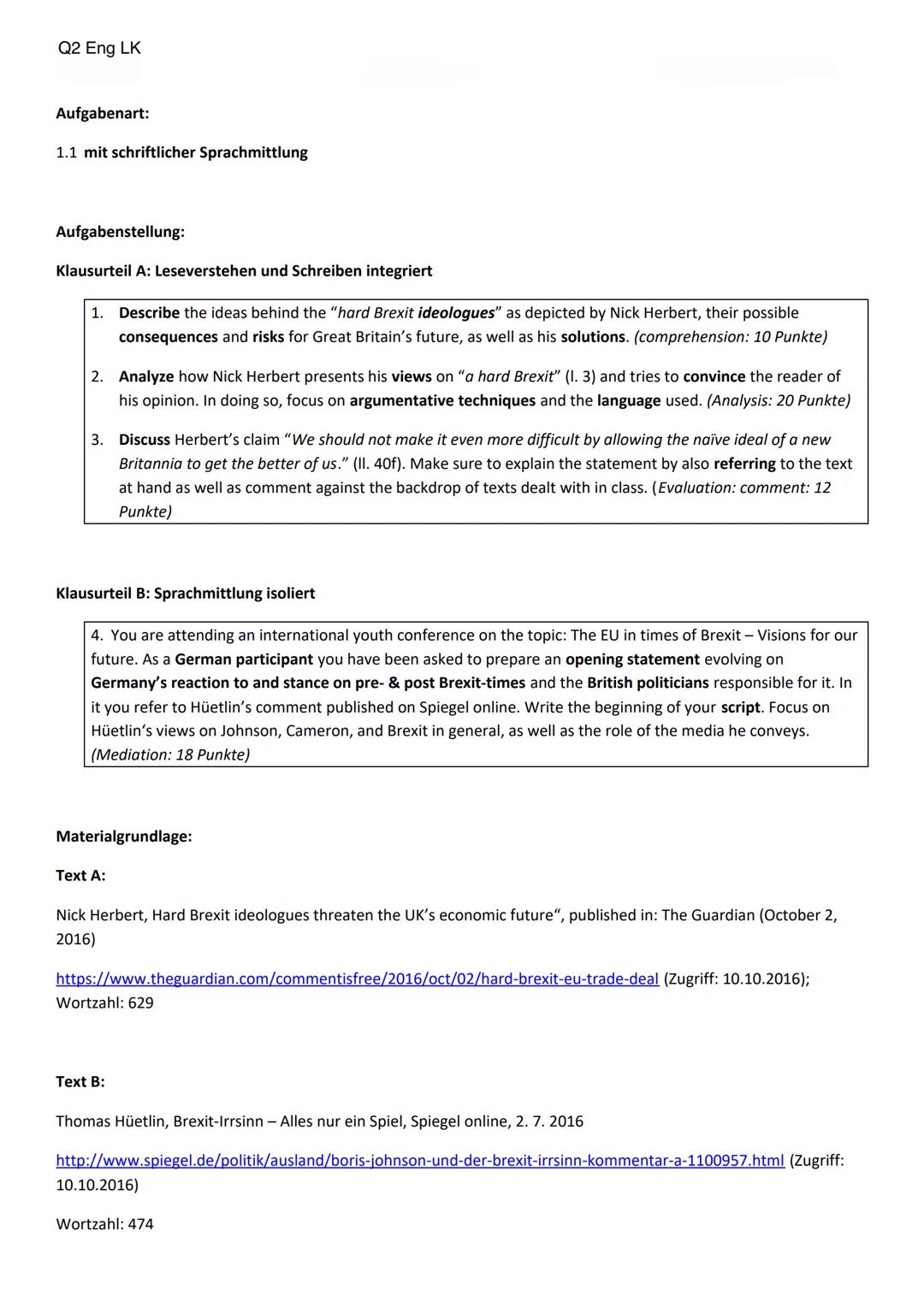 Q2 Eng LK
Aufgabenart:
1.1 mit schriftlicher Sprachmittlung
Aufgabenstellung:
Klausurteil A: Leseverstehen und Schreiben integriert
1.