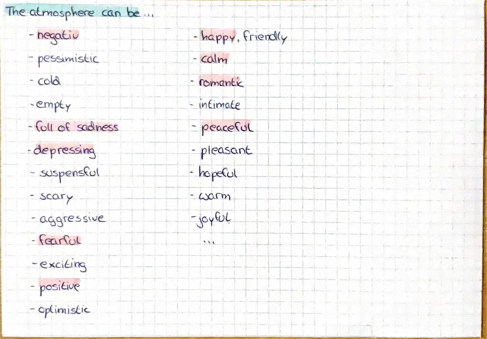 # ANALYSE THE ATMOSPHERE OF A TEXT
atmosphere = feeling that is evoked by the way a scene is presented
used to create an emotinal $\unders