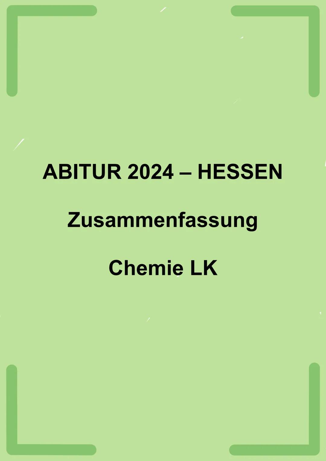 # ABITUR 2024 – HESSEN
Zusammenfassung
Chemie LK # Inhaltsverzeichnis
ABITUR CHEMIE LK 2024
Grundlagen der Chemie
Redoxreaktionen 1
Best
