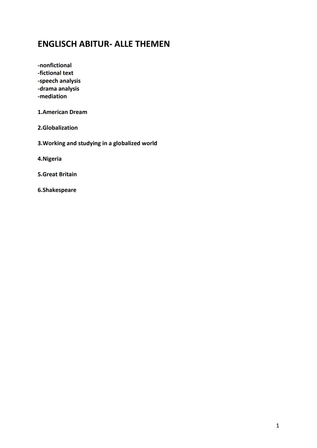 ENGLISCH ABITUR- ALLE THEMEN
-nonfictional
-fictional text
-speech analysis
-drama analysis
-mediation
1.American Dream
2.Globalization