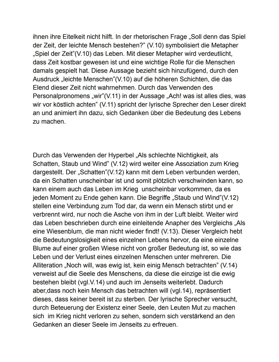Das Gedicht „Es ist alles eitel" von Andreas Gryphius stellt dar, dass jeder
einmal stirbt und dem Jenseits entgegenläuft.
Das Gedicht ist i