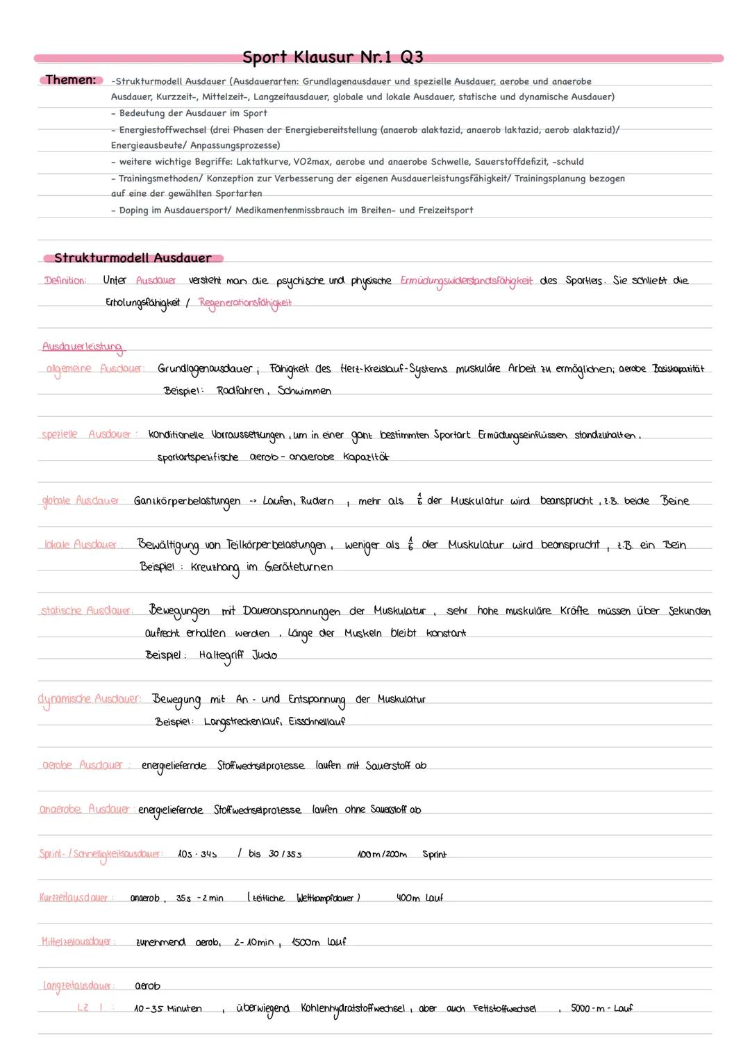 Sport Klausur Nr.1 Q3
Themen: -Strukturmodell Ausdauer (Ausdauerarten: Grundlagenausdauer und spezielle Ausdauer, aerobe und anaerobe
Ausdau