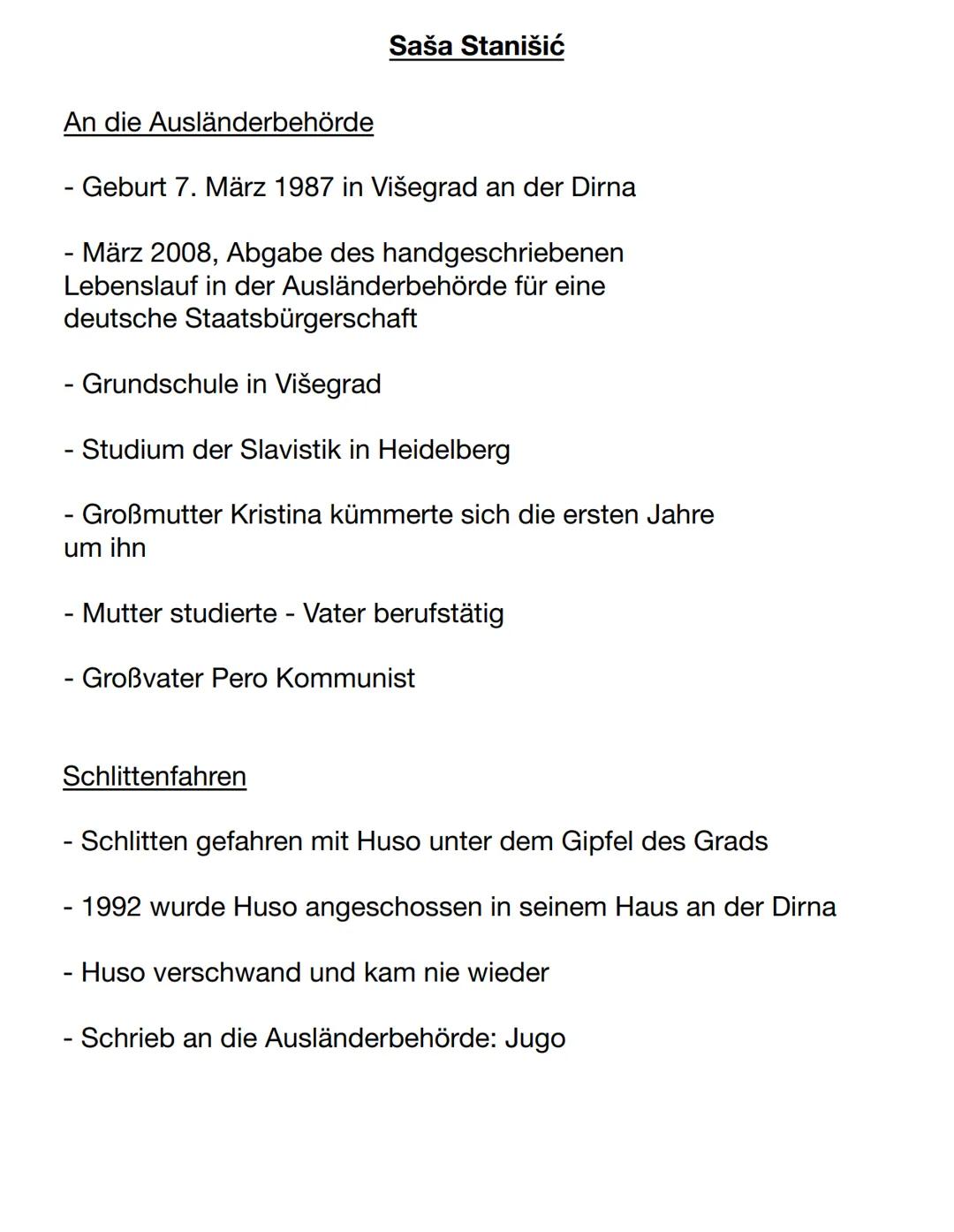 # Saša Stanišić
An die Ausländerbehörde
- Geburt 7. März 1987 in Višegrad an der Dirna
- März 2008, Abgabe des handgeschriebenen
Lebensla