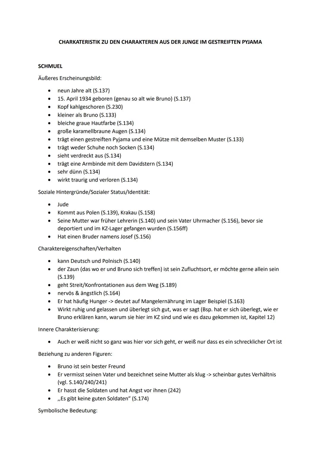 # CHARKATERISTIK ZU DEN CHARAKTEREN AUS DER JUNGE IM GESTREIFTEN PYJAMA
SCHMUEL
Äußeres Erscheinungsbild:
- neun Jahre alt (S.137)
- 15.