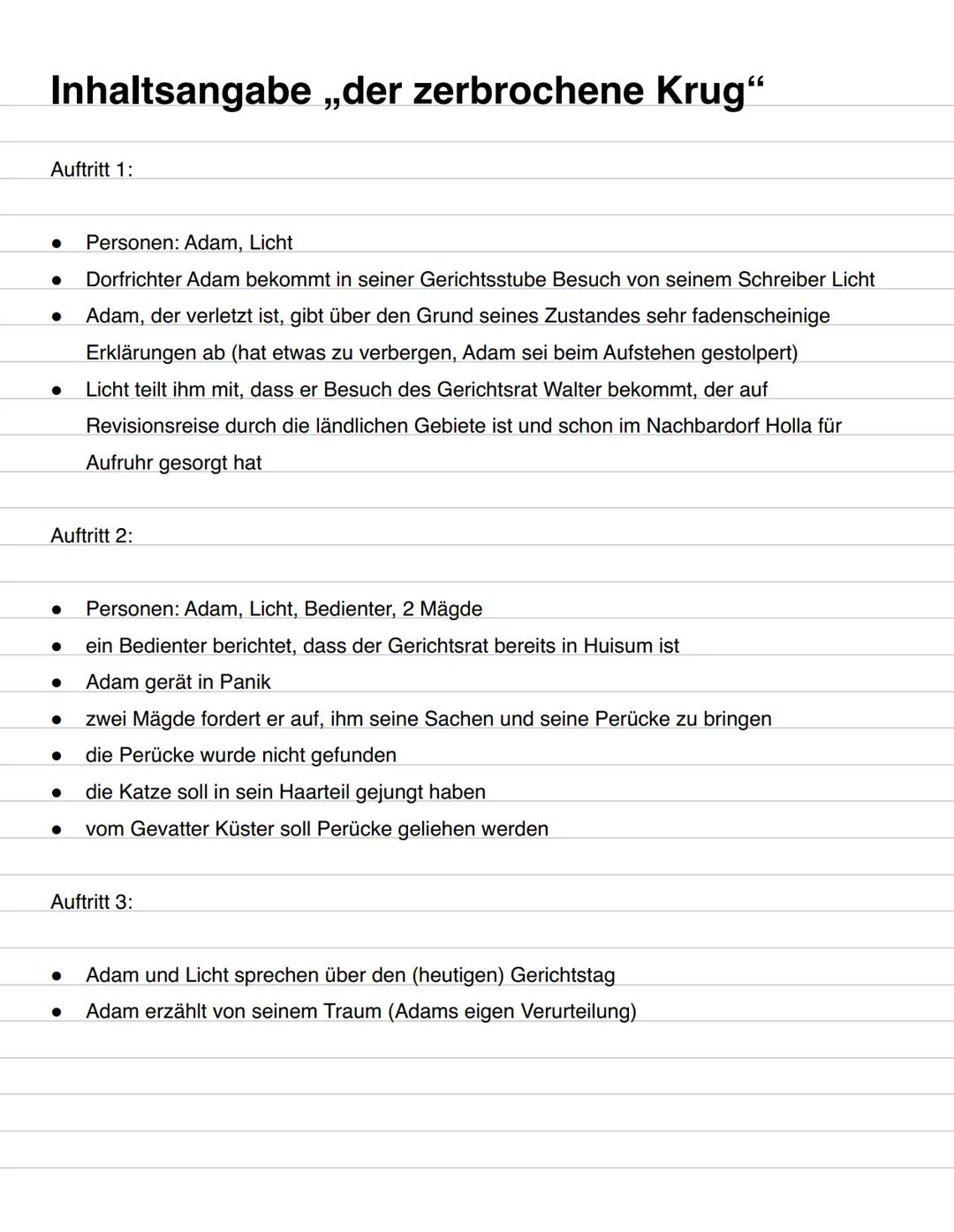 Inhaltsangabe,,der zerbrochene Krug"
Auftritt 1:
Personen: Adam, Licht
• Dorfrichter Adam bekommt in seiner Gerichtsstube Besuch von seinem