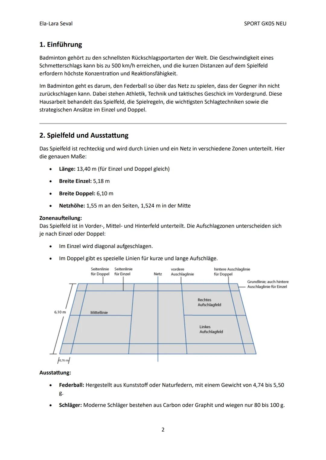 Ela-Lara Seval
Inhaltsverzeichnis
1. Einführung
2. Spielfeld und Ausstattung
3. Die Spielregeln
* 3.1. Spielbeginn und Aufschlagre