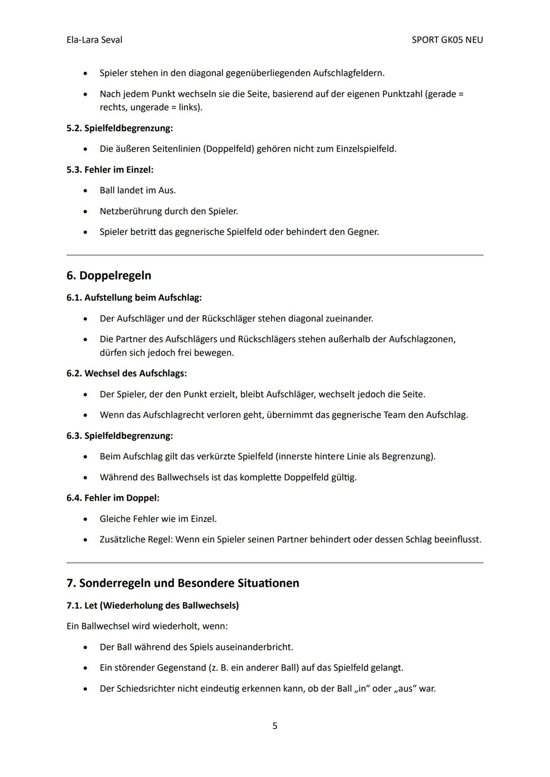 Ela-Lara Seval
Inhaltsverzeichnis
1. Einführung
2. Spielfeld und Ausstattung
3. Die Spielregeln
* 3.1. Spielbeginn und Aufschlagre
