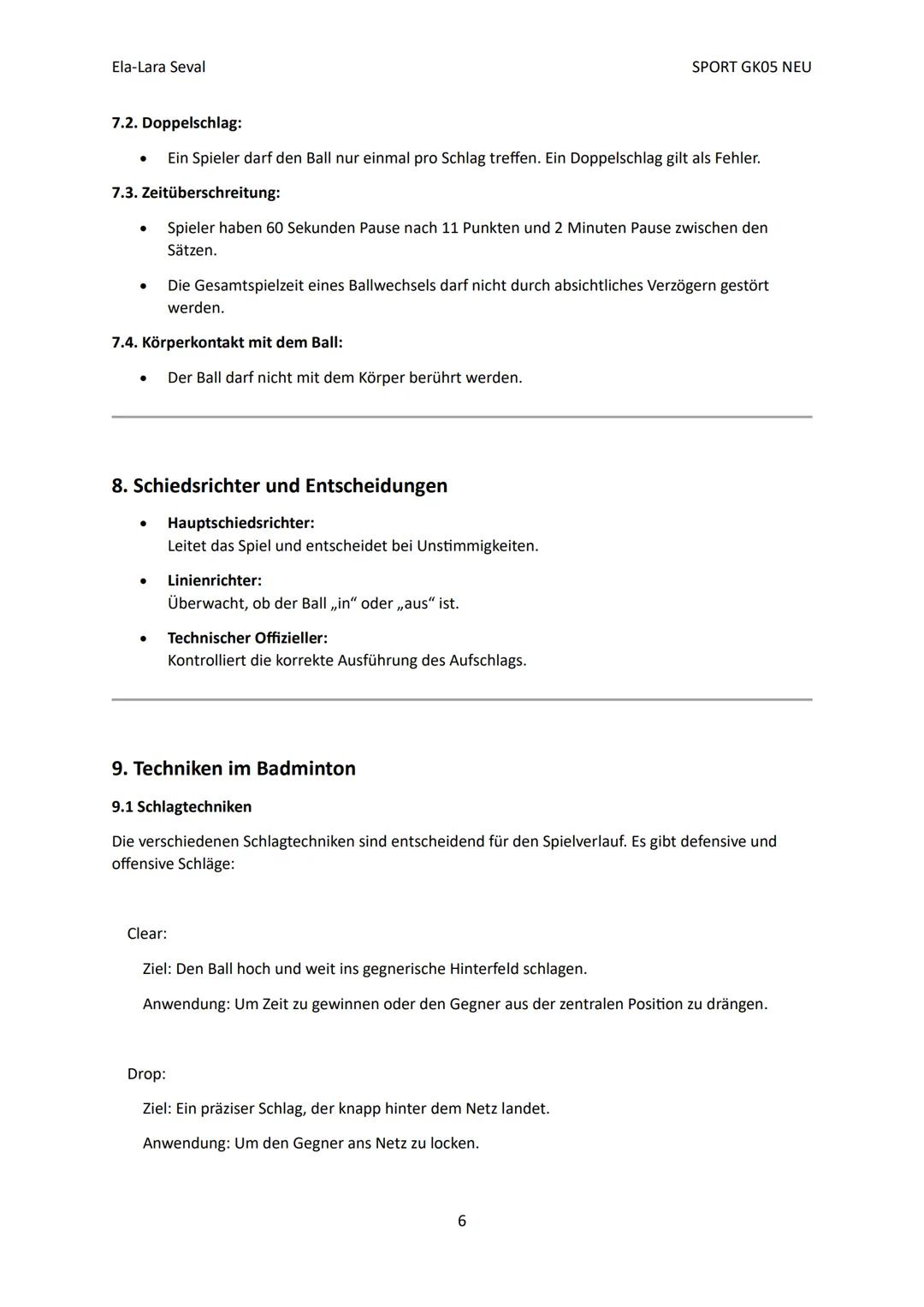 Ela-Lara Seval
Inhaltsverzeichnis
1. Einführung
2. Spielfeld und Ausstattung
3. Die Spielregeln
* 3.1. Spielbeginn und Aufschlagre