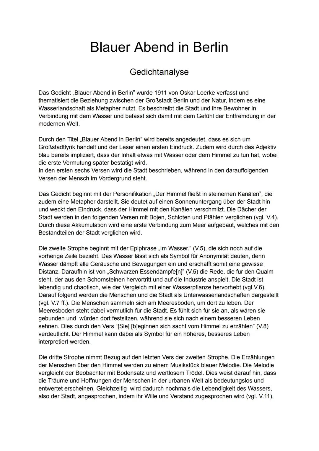 Blauer Abend in Berlin
Gedichtanalyse
Das Gedicht,,Blauer Abend in Berlin" wurde 1911 von Oskar Loerke verfasst und
thematisiert die Beziehu
