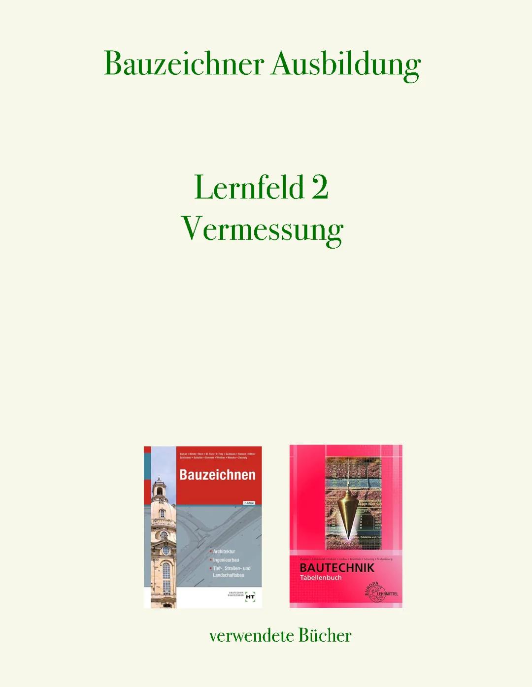 Bauzeichner: Lernfeld 2 - Vermessung