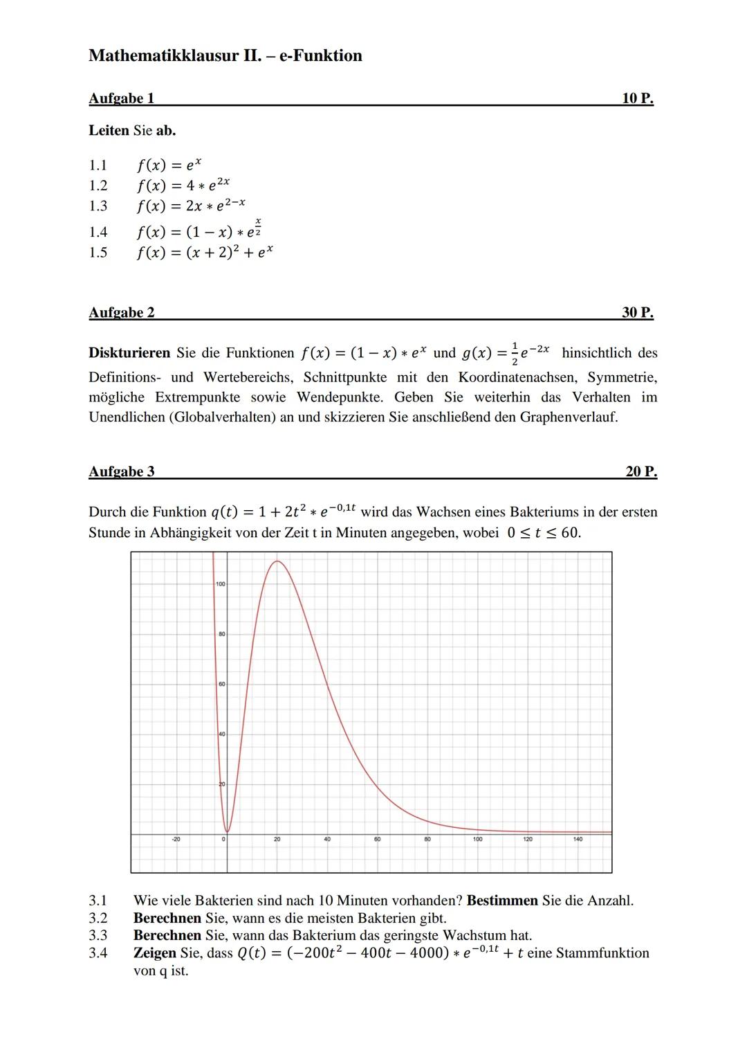 Mathematikklausur II. - e-Funktion
Name (mit Nachname):
Klasse:
Unterschrift eines Erziehungsberechtigten:
Punkte:
Note:
/60 P.
Notent