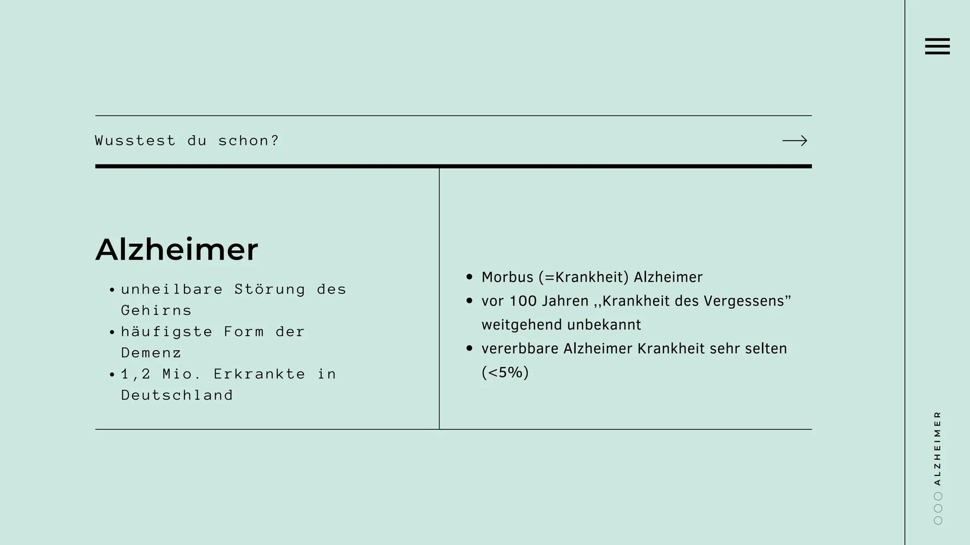 # Neurodegenerative Erkrankung
Alzheimer
Präsentiert von
ooo --- OCR Start ---
Übersicht
allgemeine Informationen & Alois Alzheimer
>
Was