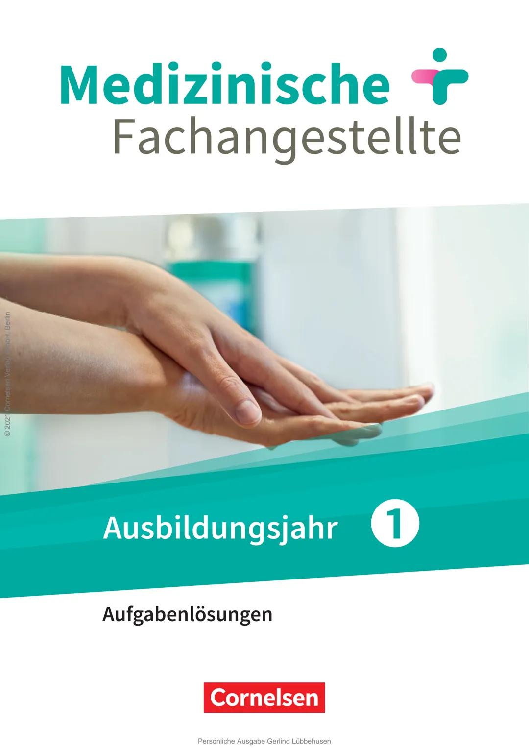 2021 Cornelisen Velo OH, Berlin
# Medizinische
# Fachangestellte
# Ausbildungsjahr 1
# Aufgabenlösungen
# Cornelsen
Persönliche Ausgabe