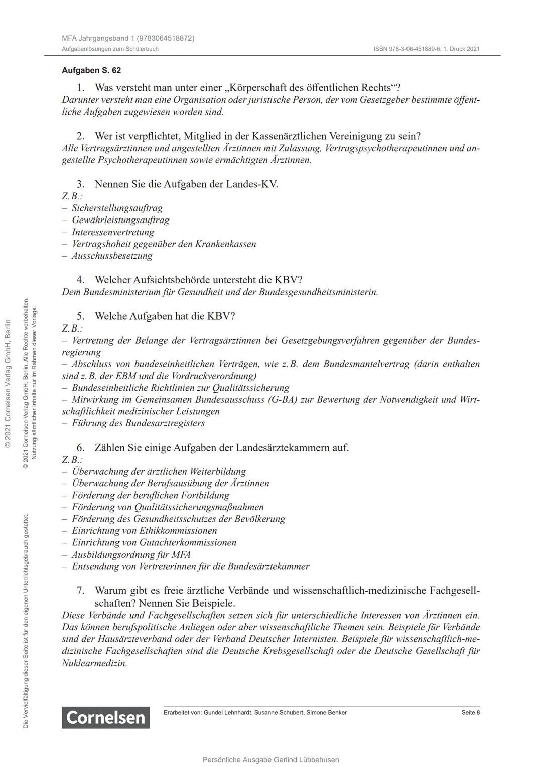 2021 Cornelisen Velo OH, Berlin
# Medizinische
# Fachangestellte
# Ausbildungsjahr 1
# Aufgabenlösungen
# Cornelsen
Persönliche Ausgabe
