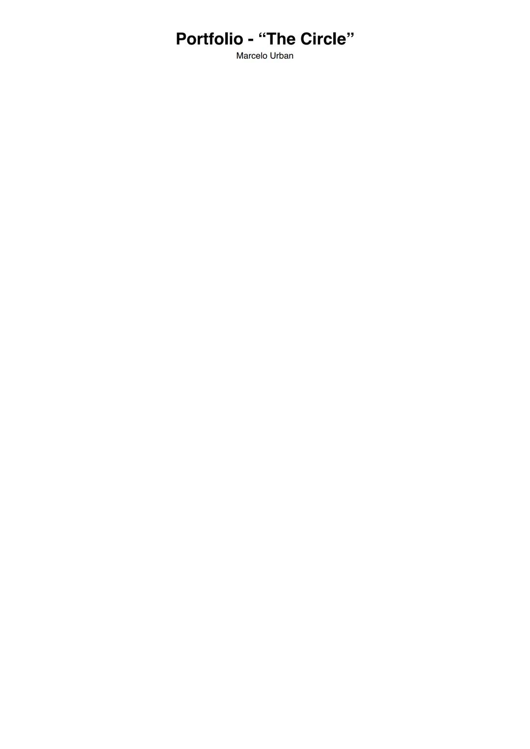 # Portfolio - “The Circle”
Marcelo Urban Charakter constellation
page 3
the plot
page 4
themes and topics
page 5
character analysis
page