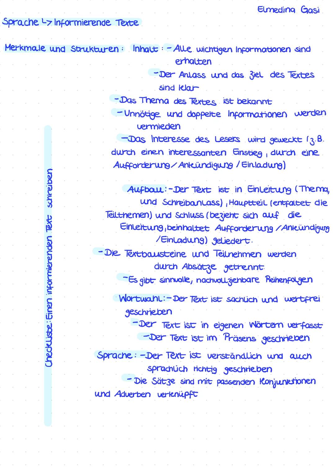 Elmedina Gasi
Sprache > Informierende Texte
Merkmale und Strukturen Inhalt: Alle wichtigen Informationen sind
Checkliste: Einen informiere