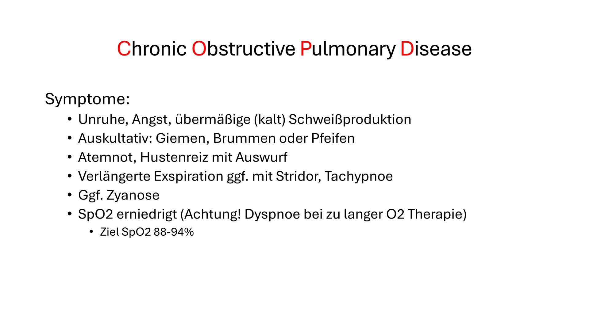 Krankheitsbilder # Respiratorische Notfälle
- COPD
- Asthma Bronchiale
- Pneumonie
- (Bolus -) Aspiration
- Hyperventilationssyndrom
- Term