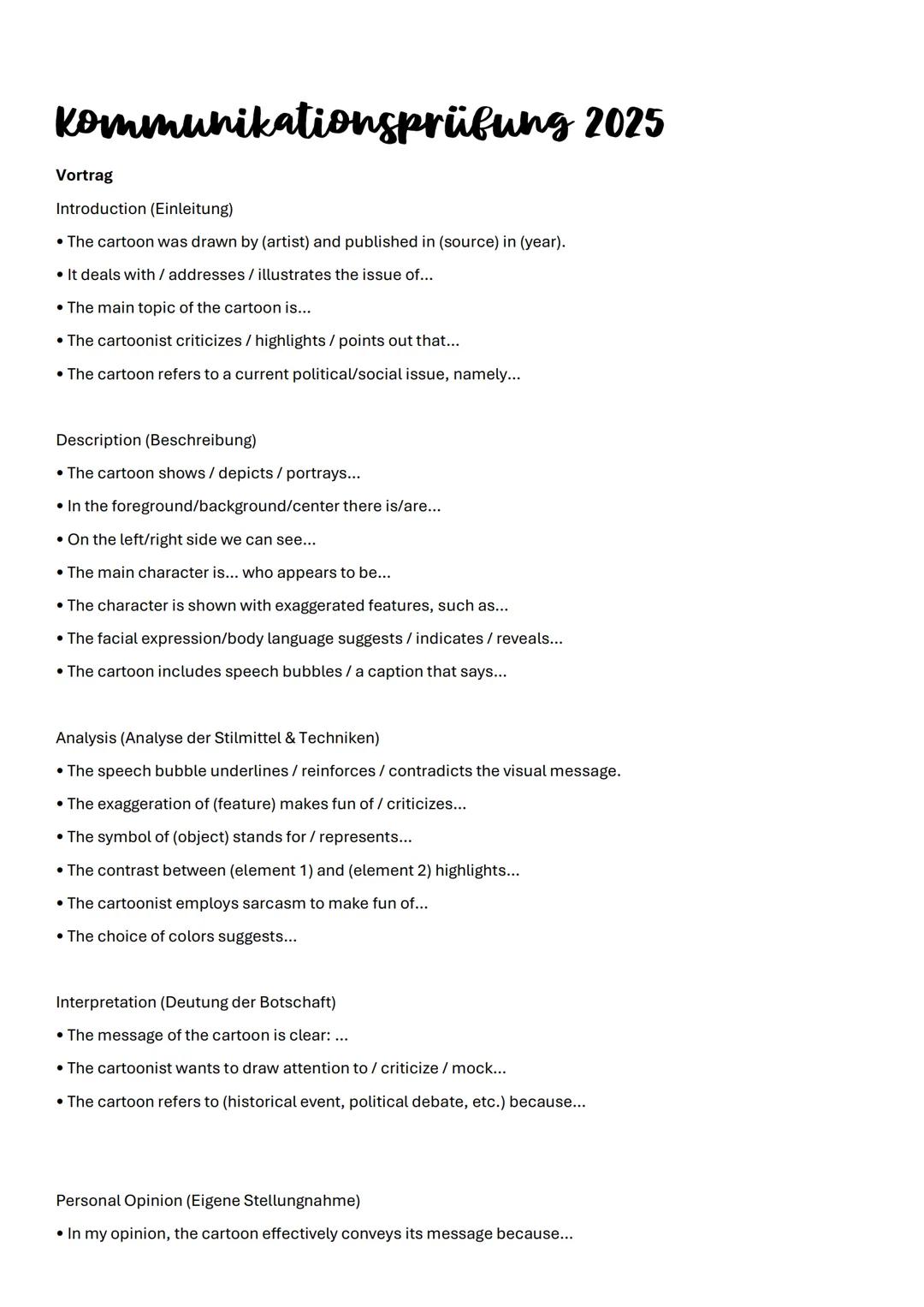 --- OCR Start ---
Kommunikationsprüfung 2025
Vortrag
Introduction (Einleitung)
• The cartoon was drawn by (artist) and published in (source)