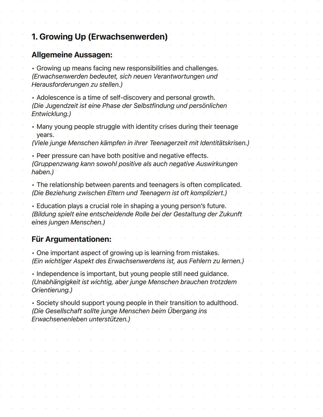 --- OCR Start ---
Vokabel-Liste
Growing Up
adolescence
coming of age
responsibilities
independence
peer pressure
generation gap
role model
t