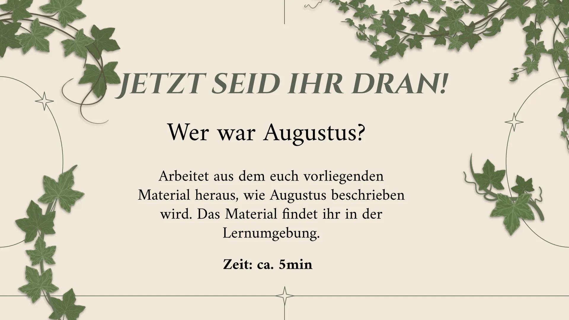 EINSTIEG:
• Was seht ihr auf dem Bild?
• Wer könnte hier dargestellt
sein?
• Könnt ihr evtl. sagen, in
welcher Zeit wir uns
befinden? # AUGU