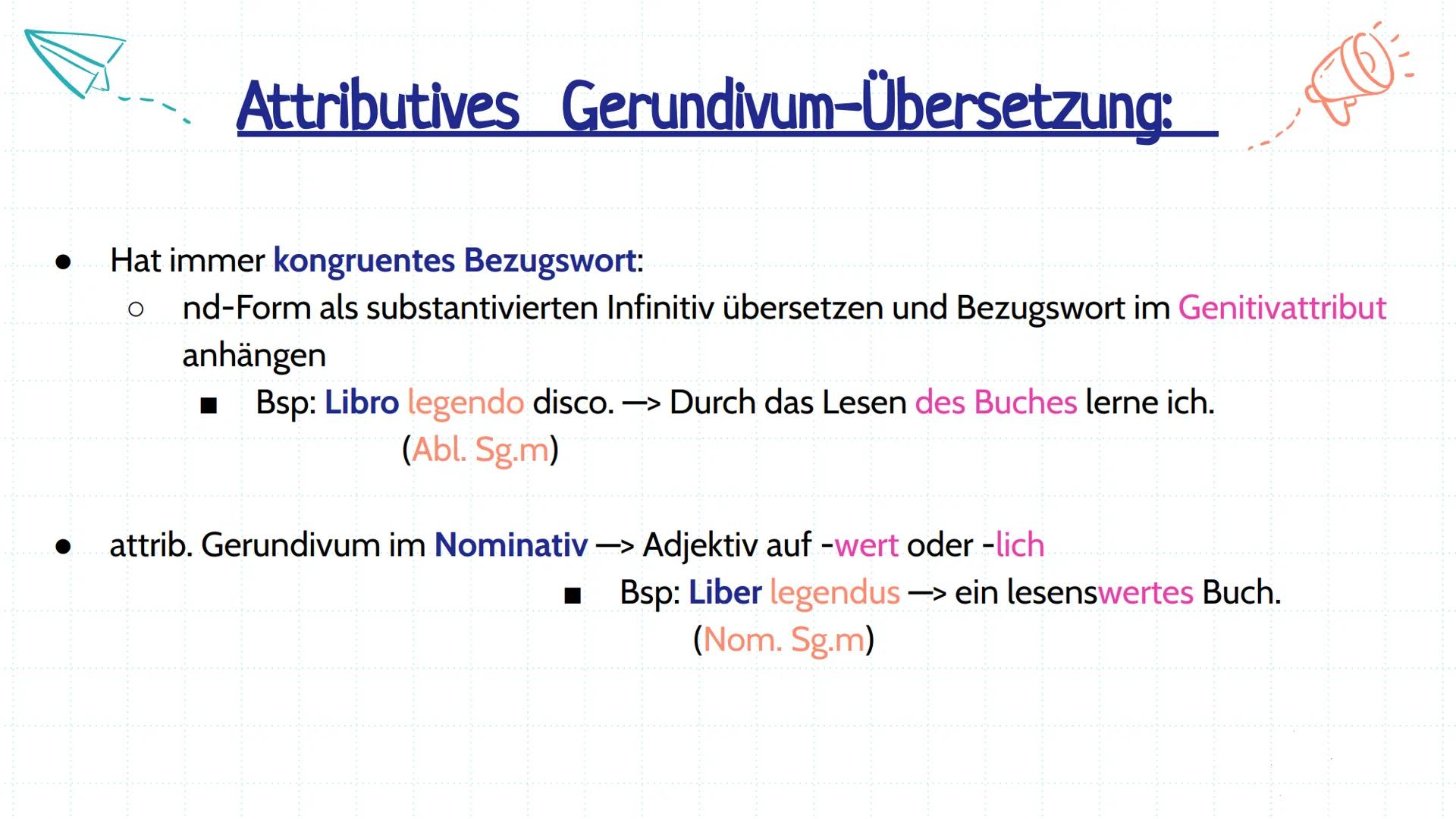nd-Formen
14.11.2024 Übersicht:
01
Gerundium
02
Gerundivum
03
Prädikatives
Gerundivum
04
Attributives
Gerundivum
05
Vorgehen beim
Über