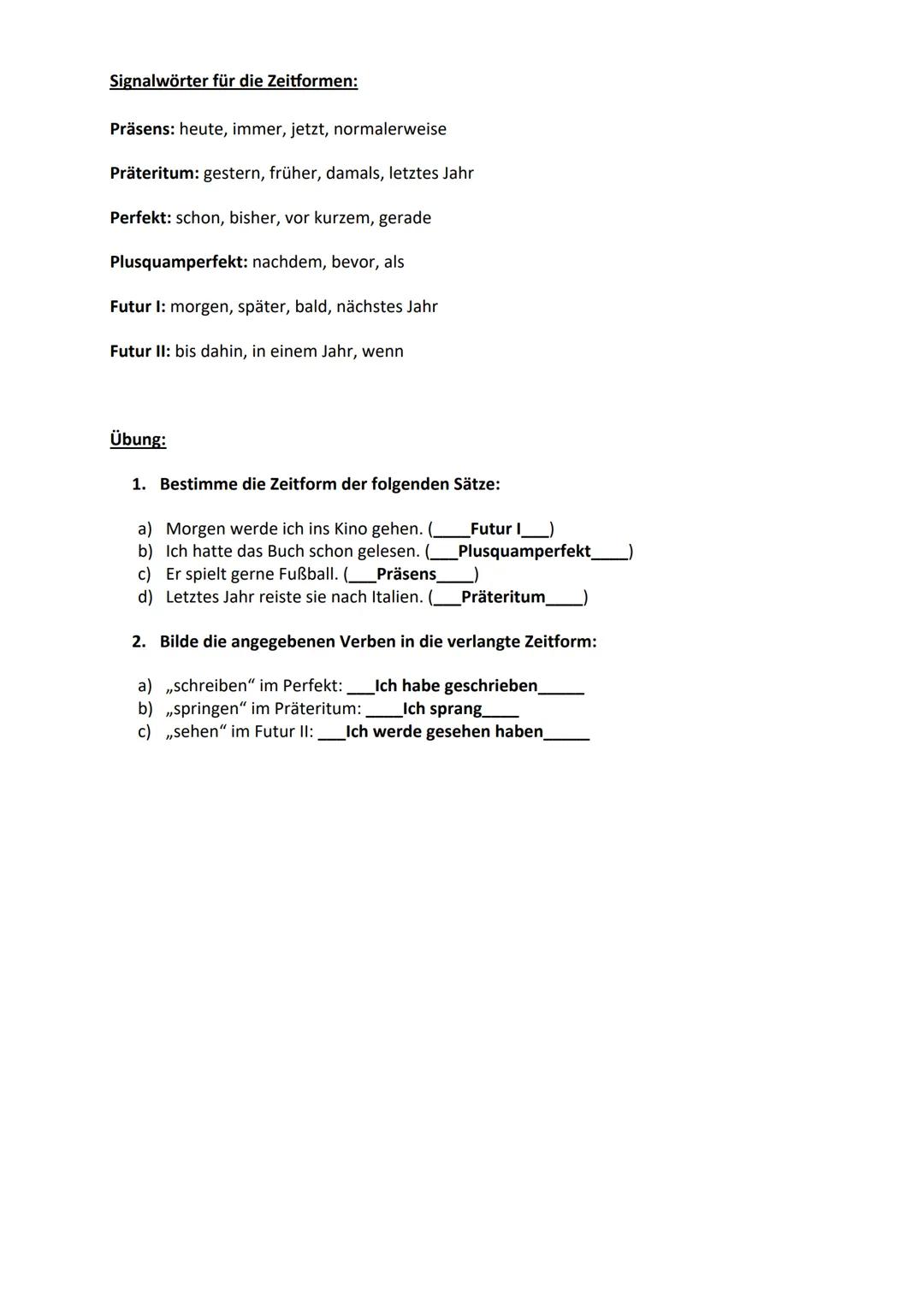 # Zeitformen:
| Zeitform | Beispiel (laufen) | Verwendung |
|---|---|---|
| Präsens | Ich laufe. | Gegenwart, allgemeine Aussagen |
| Präte