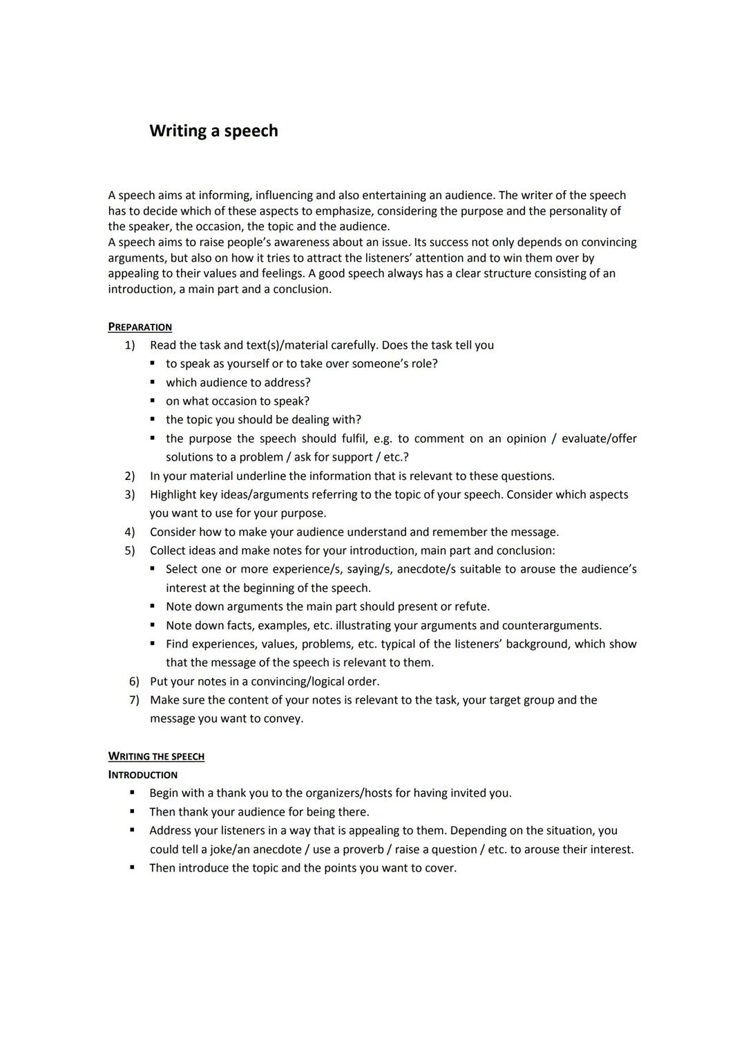 # Writing a speech
A speech aims at informing, influencing and also entertaining an audience. The writer of the speech
has to decide which
