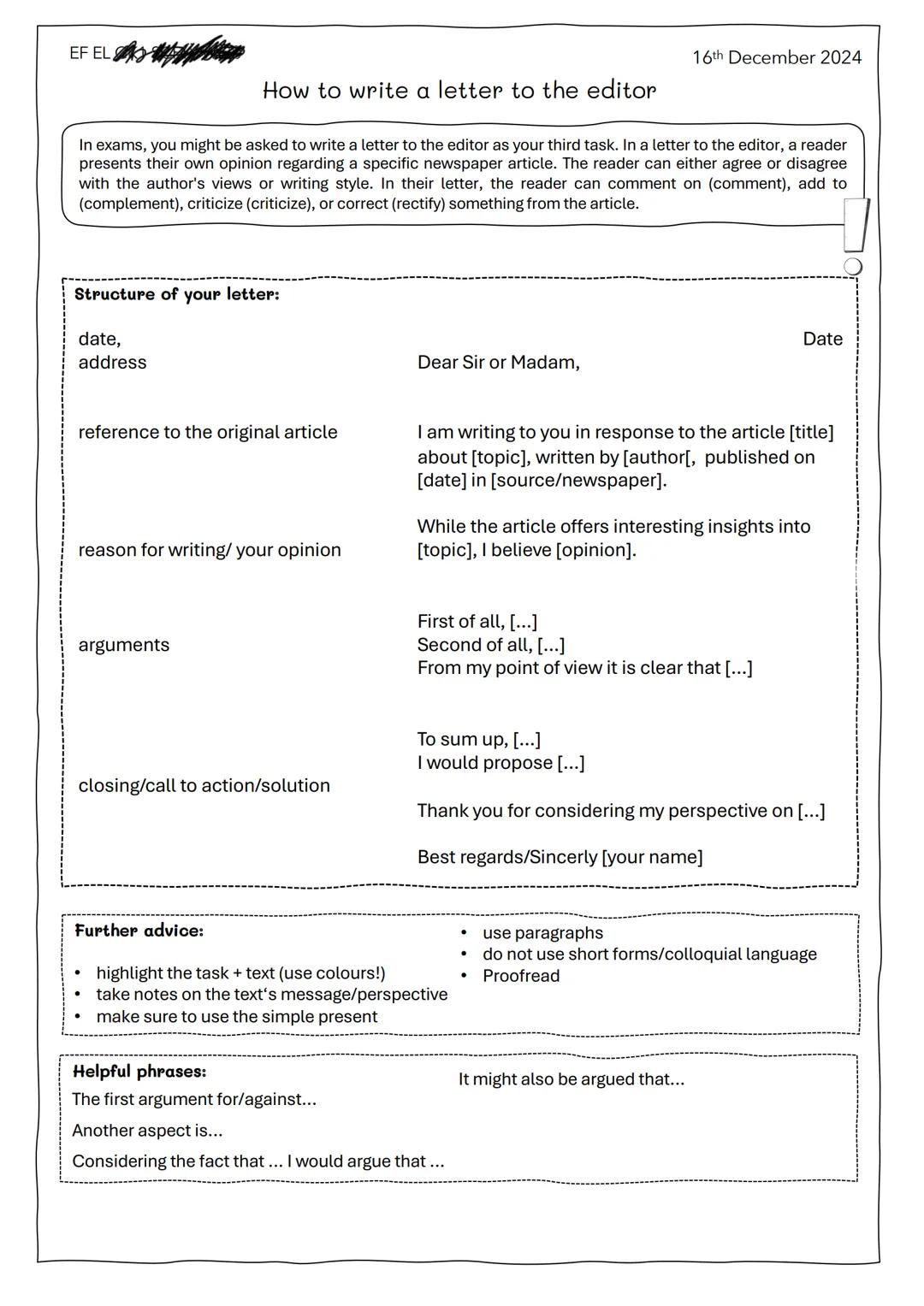 EF EL
How to write a letter to the editor
16th December 2024
In exams, you might be asked to write a letter to the editor as your third t