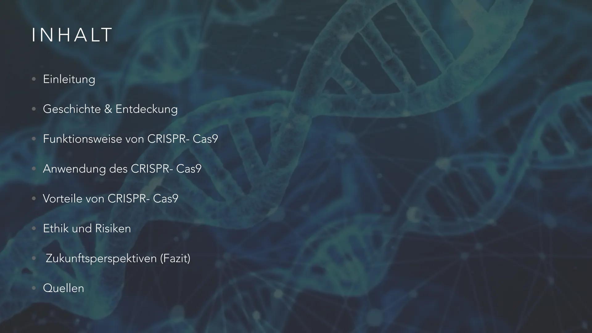 # PRÄZISE GENTECHNOLOGIE
# CRISPR CAS 9 INHALT
• Einleitung
• Geschichte & Entdeckung
• Funktionsweise von CRISPR-Cas9
• Anwendung des