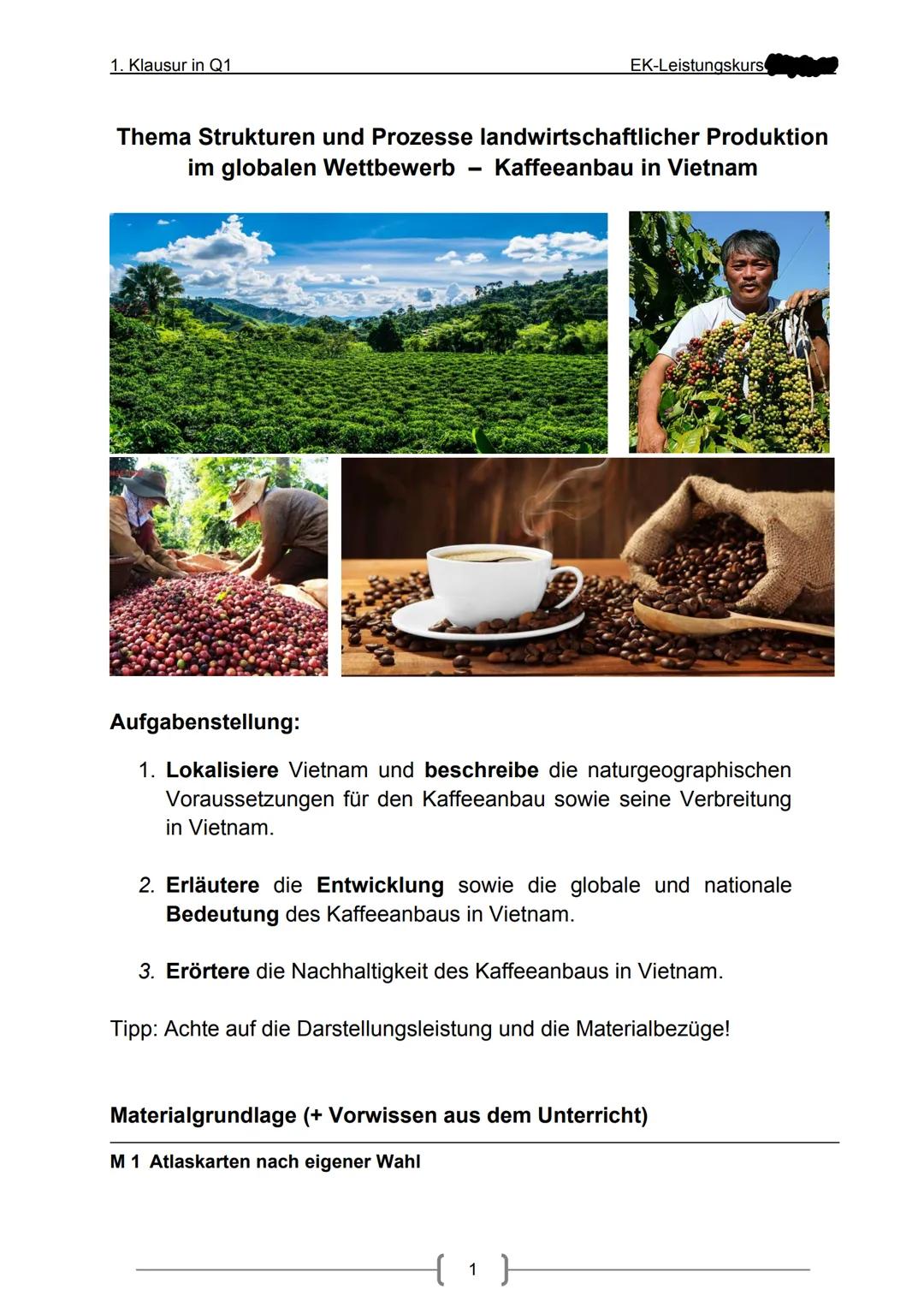 # 1. Klausur in Q1
EK-Leistungskurs
# Thema Strukturen und Prozesse landwirtschaftlicher Produktion
im globalen Wettbewerb – Kaffeeanbau i