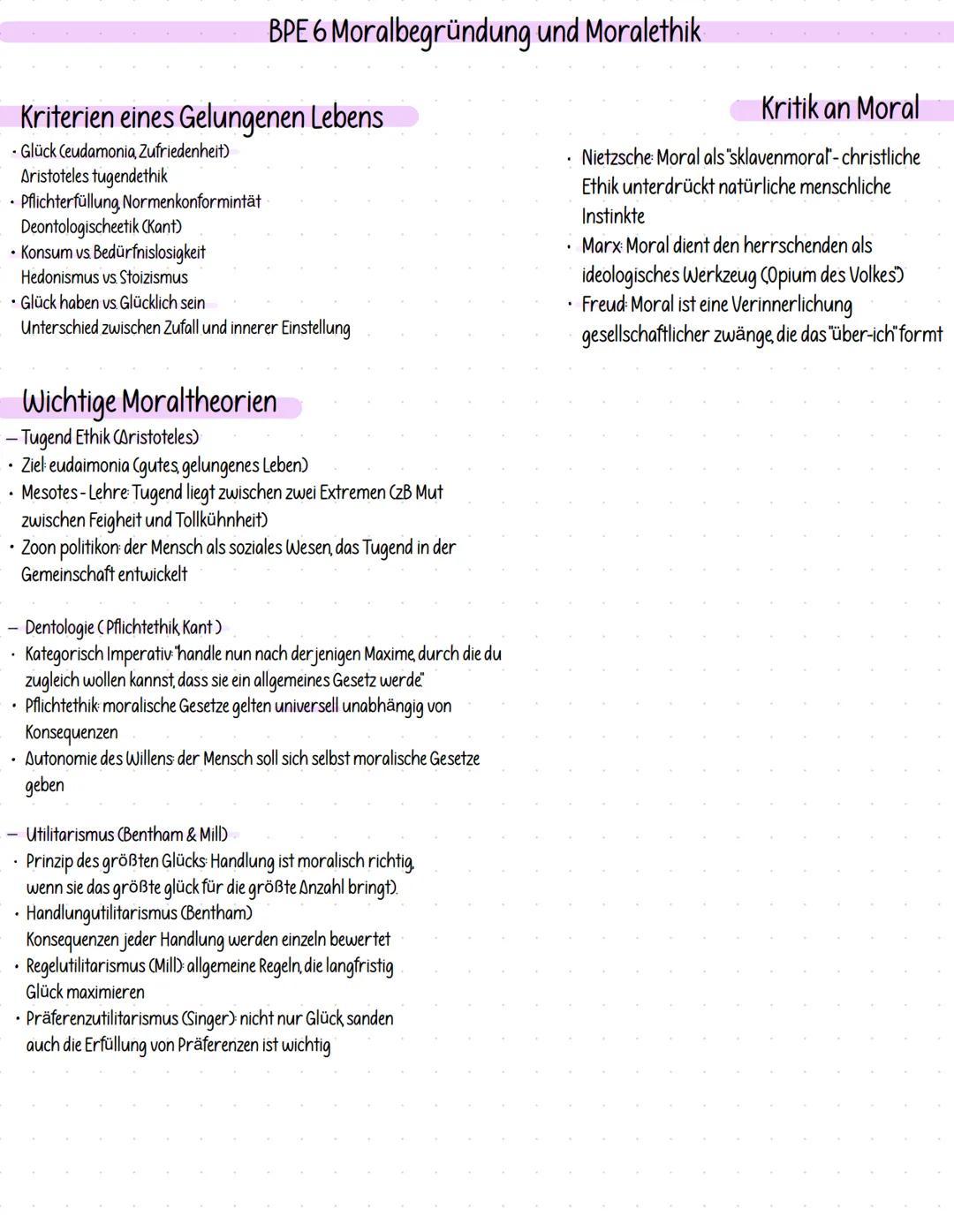 BPE 6 Moralbegründung und Moralethik
Kriterien eines Gelungenen Lebens
• Glück (eudamonia, Zufriedenheit)
• Aristoteles tugendethik
• Pflich
