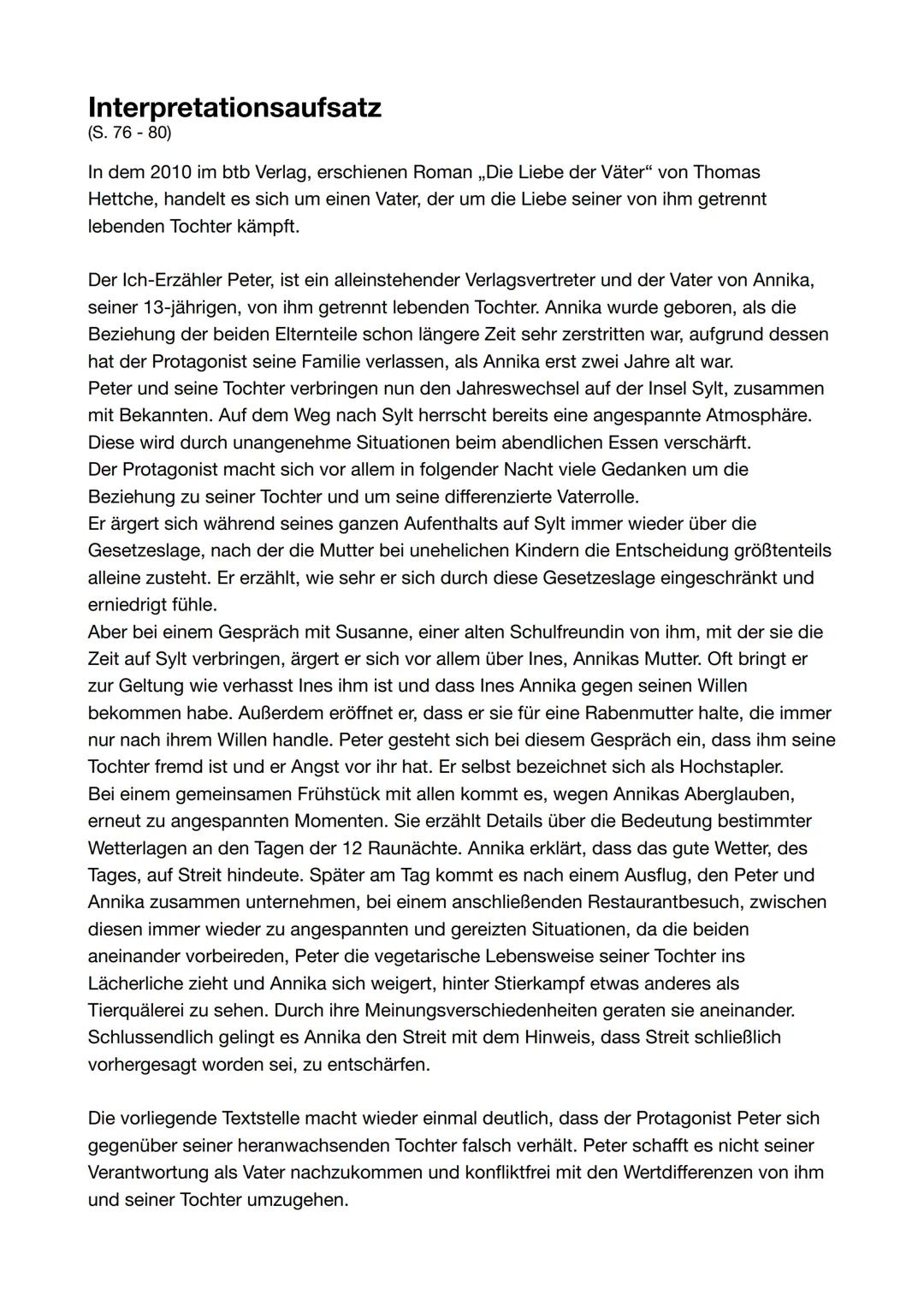 alleinerziehenden Mütter Ines und Jasmin ziemlich schlecht aussehen lassen, illustriert.
Thomas Hettche äußert sich, dass es seine Absicht g