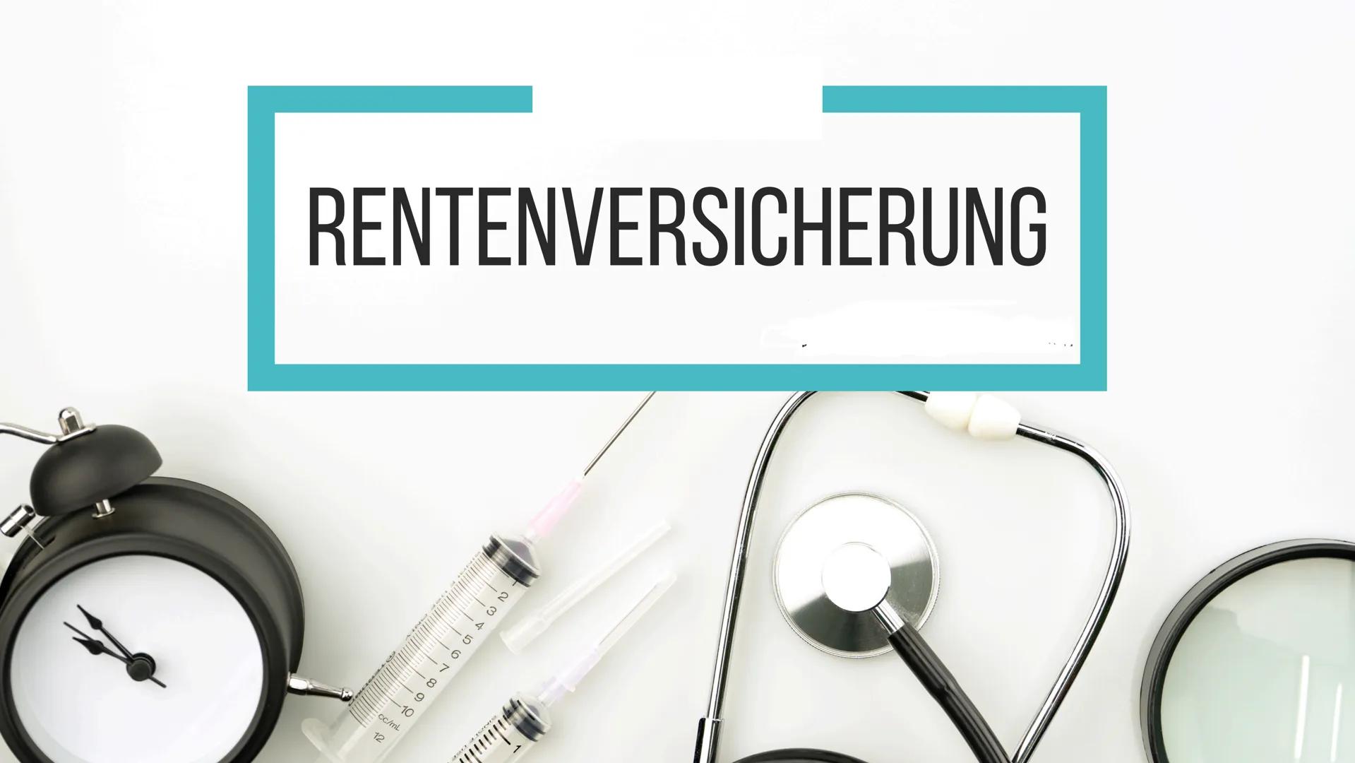 RENTENVERSICHERUNG # INHALTSVERZEICHNIS
1. GESCHICHTE DER RENTENVERSICHERUNG
2. GENERELLE VORAUSSETZUNG
3. GENERELLE LEISTUNG
4. ALTERSRENT