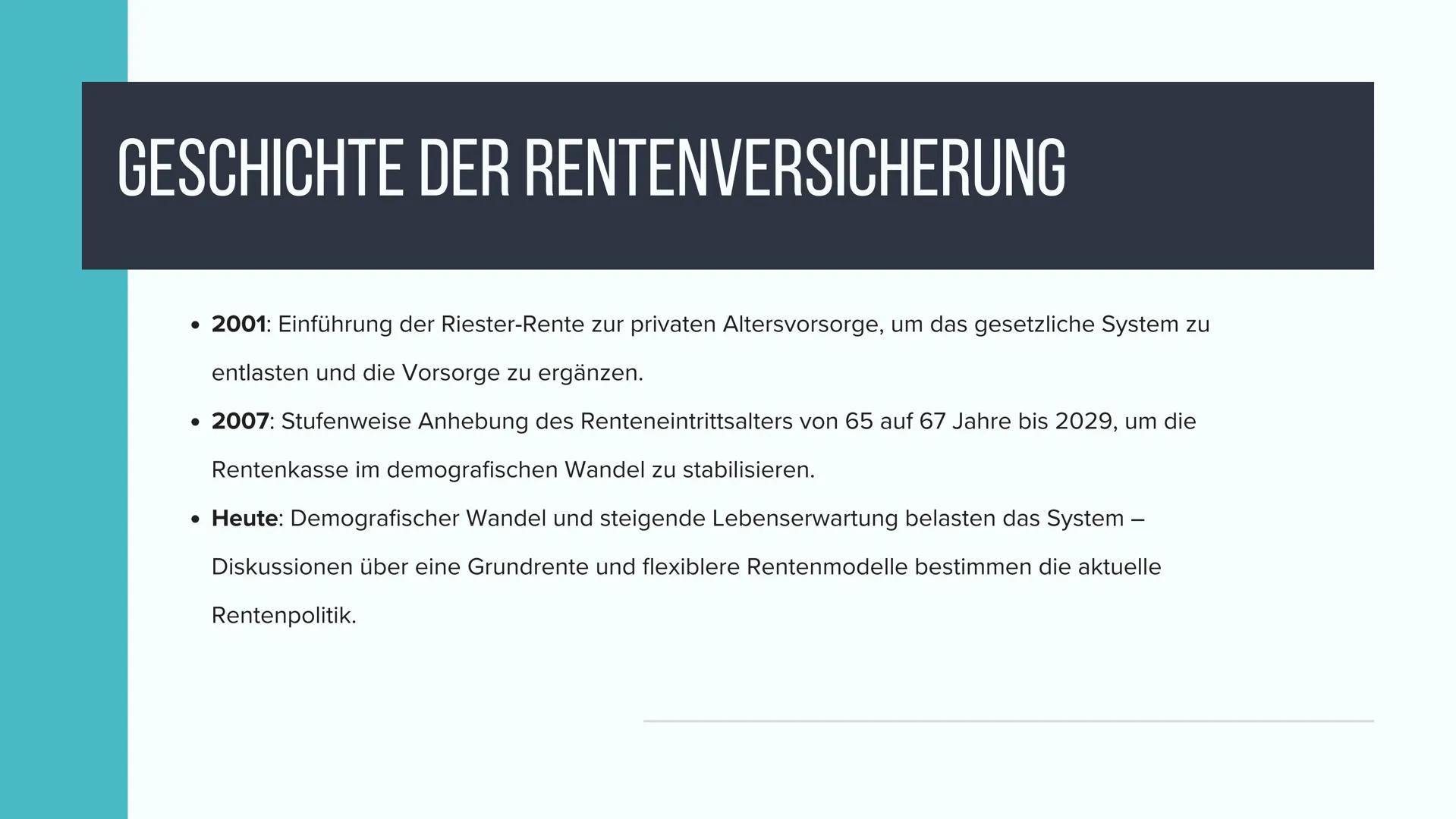 RENTENVERSICHERUNG # INHALTSVERZEICHNIS
1. GESCHICHTE DER RENTENVERSICHERUNG
2. GENERELLE VORAUSSETZUNG
3. GENERELLE LEISTUNG
4. ALTERSRENT