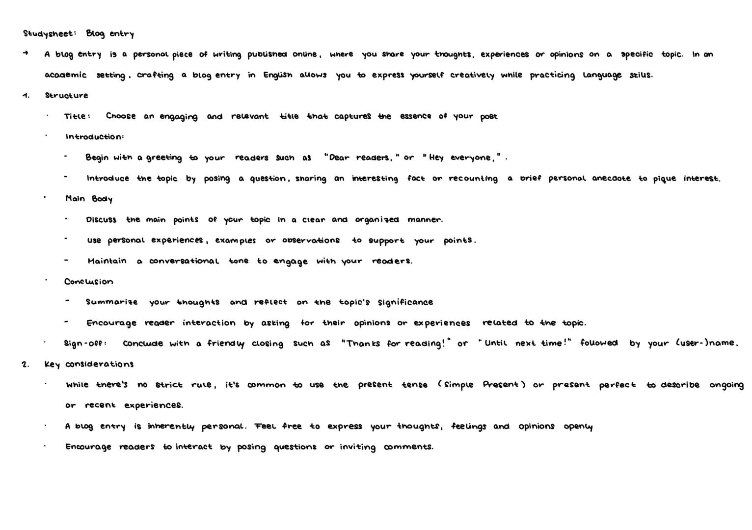 Studysheet: Blog entry
→ A blog entry is a personal piece of writing published online, where you share your thoughts, experiences or opinio