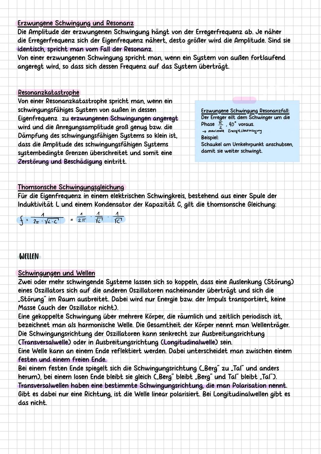 --- OCR Start ---
PHYSIK LERNZETTEL
Schwingungen
Resonanz (Erregerfrequenz etc.)
gekoppelte Schwingungen (Wellen)
Arten von Wellen
stehende