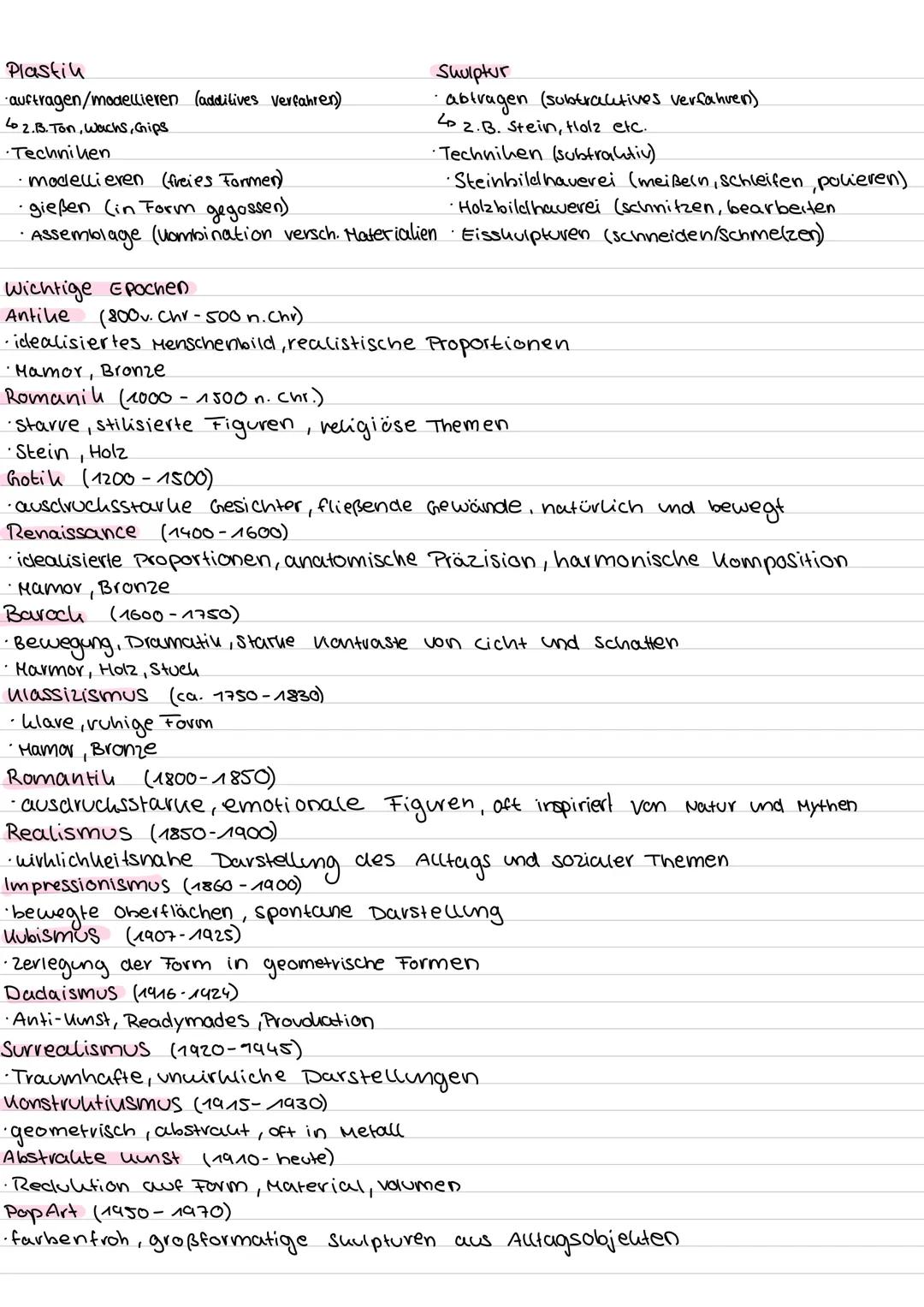 Plastik
- auftragen/modellieren (additives Verfahren)
- Lo 2.B. Ton, Wachs, Gips
- Techniken
- modellieren (freies Former)
- gießen (in