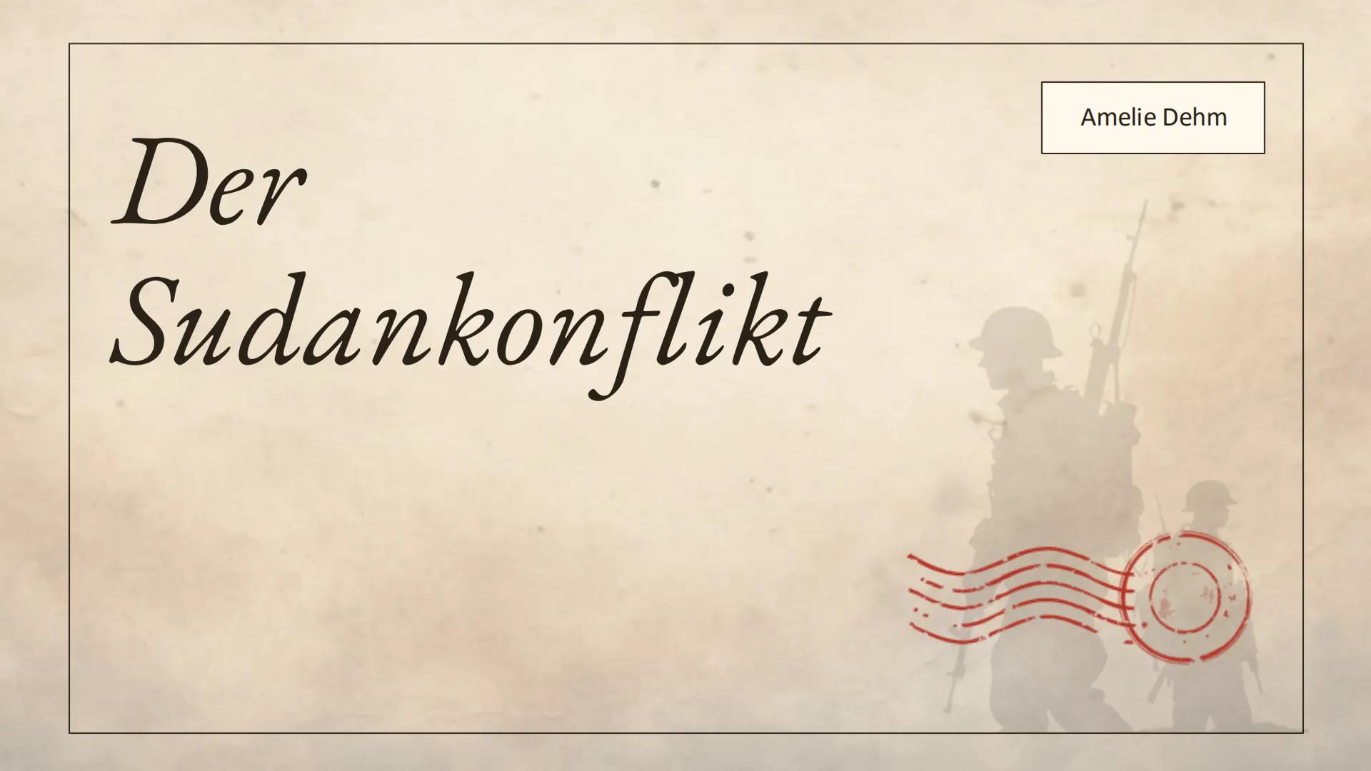 ```
``` # Der
# Sudankonflikt
Amelie Dehm # Inhaltsverzeichnis
01
Hintergrund
02
Konflikt
03
Auswirkungen
04
Karikatur
05
Internatio