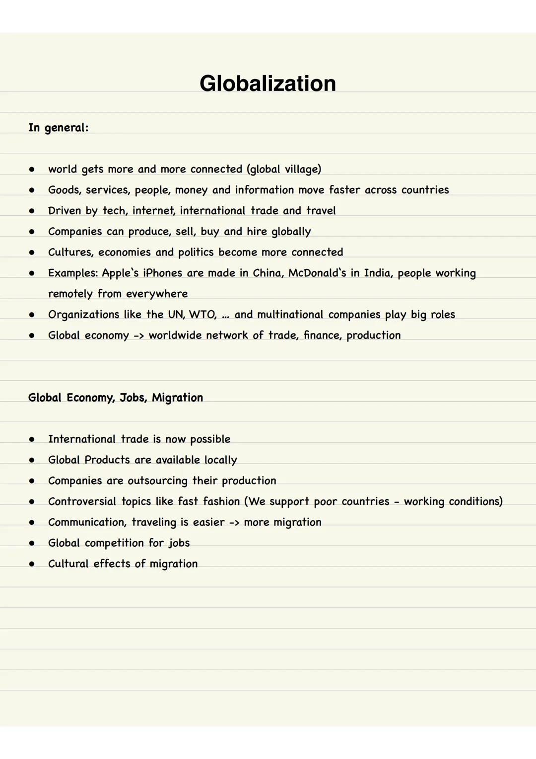 In general:
Globalization
- world gets more and more connected (global village)
- Goods, services, people, money and information move fast