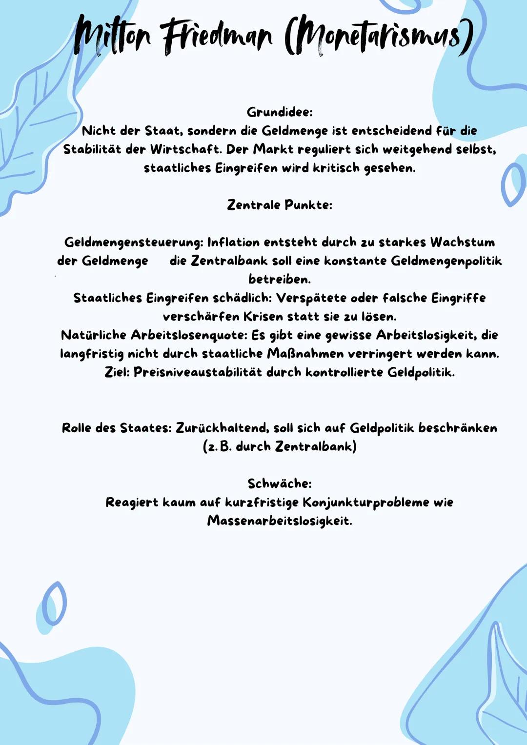 John Maynard Keynes (Keynesianismus)
Grundidee:
Der Staat soll aktiv in die Wirtschaft eingreifen, um
Konjunkturschwankungen auszugleichen.